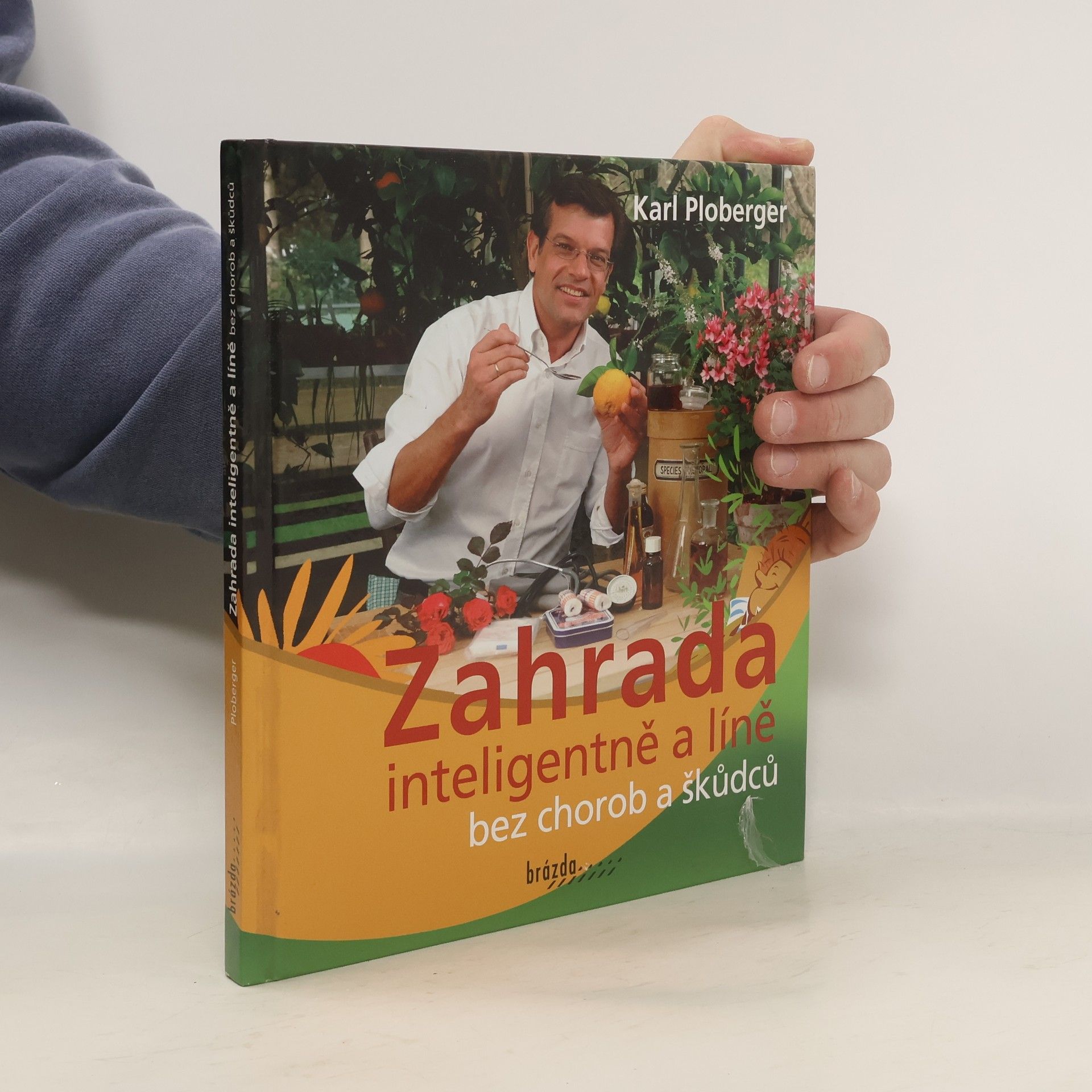 Karl Ploberger Zahrada inteligentně a líně bez chorob a škůdců
