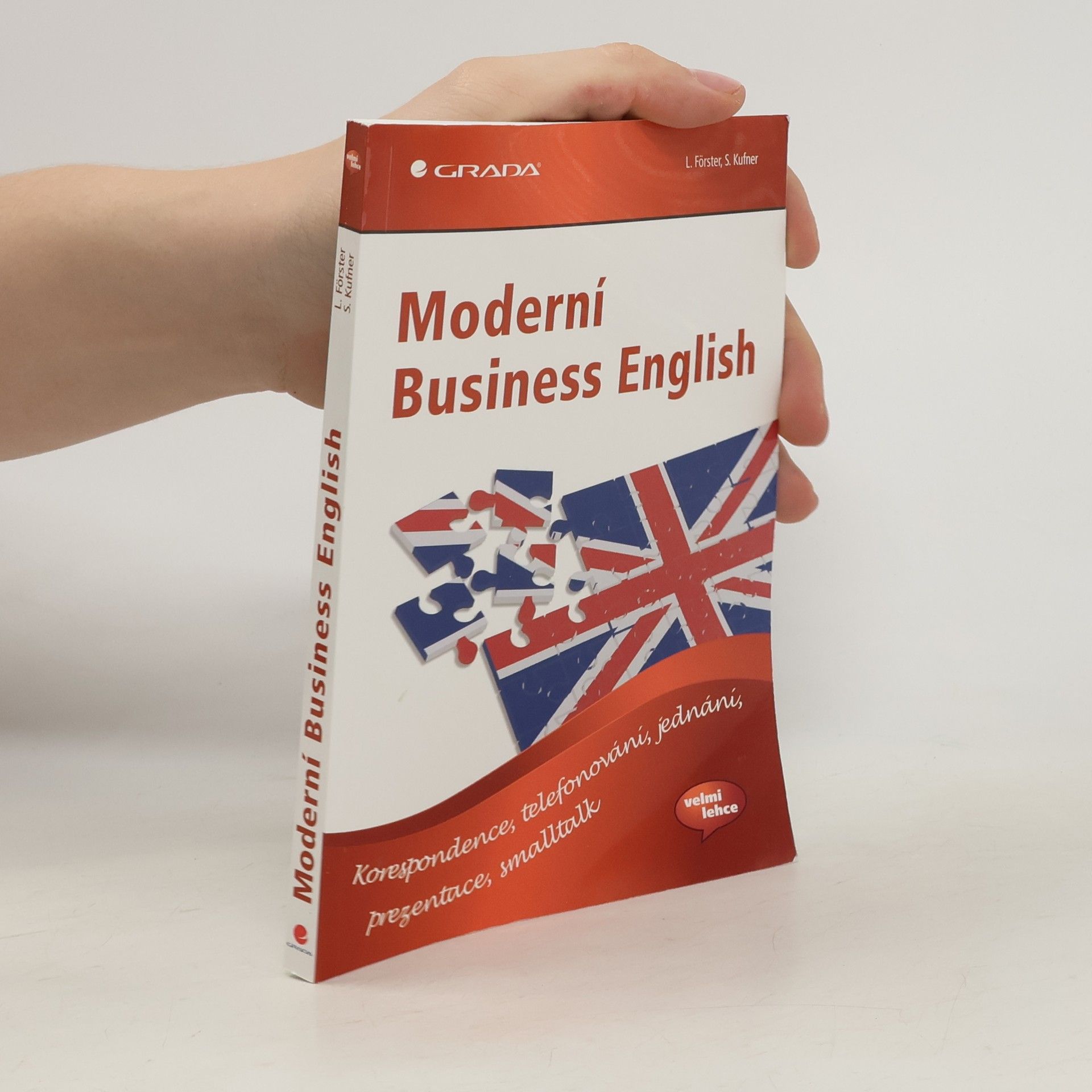 Lisa Förster Moderní business English: korespondence, telefonování, jednání, prezentace, smalltalk
