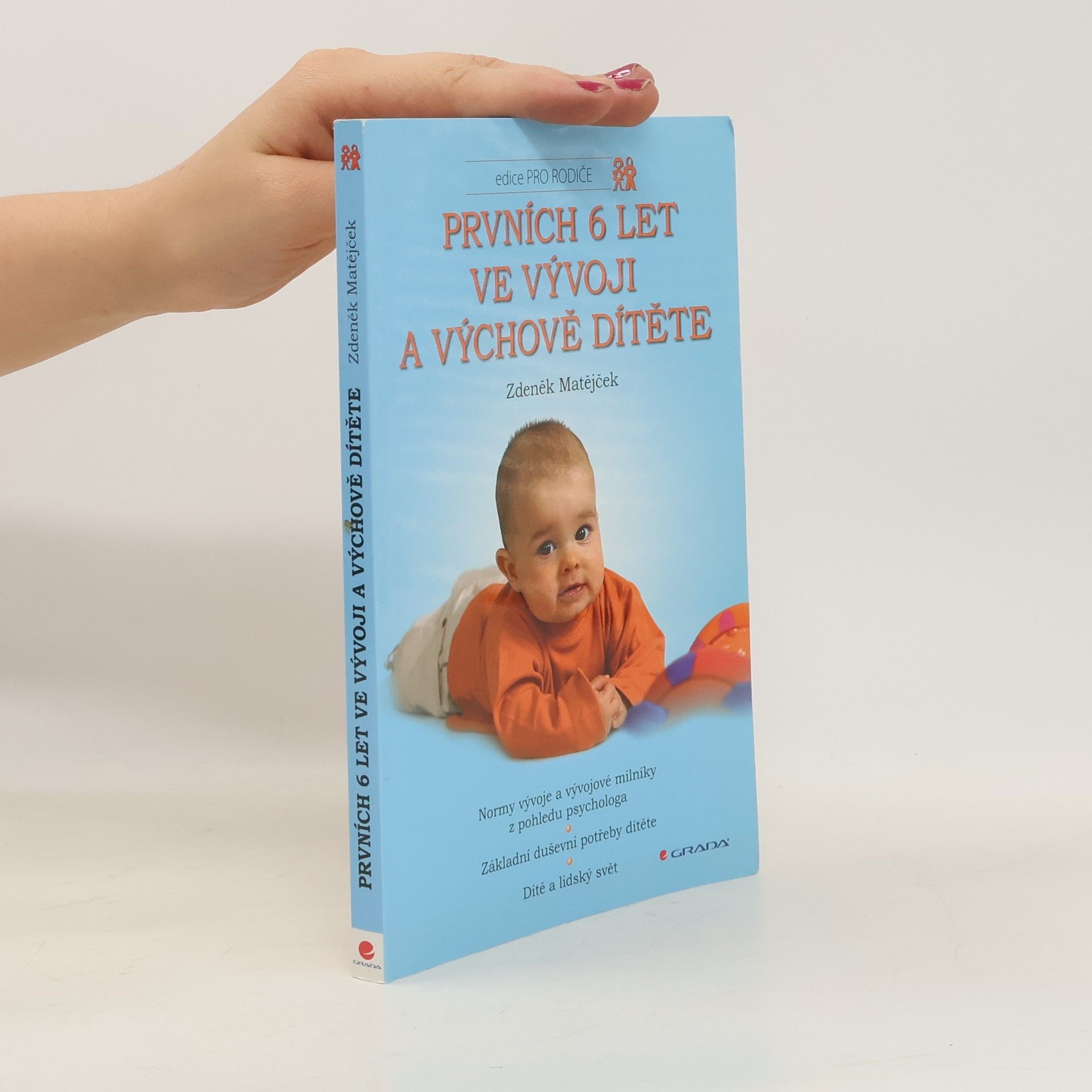 Zdeněk Matějček Prvních 6 let ve vývoji a výchově dítěte