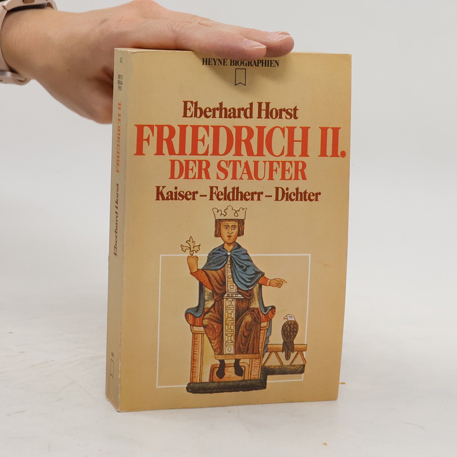 Horst-Eberhard Friedrichs Friedrich II. [der Zweite], der Staufer