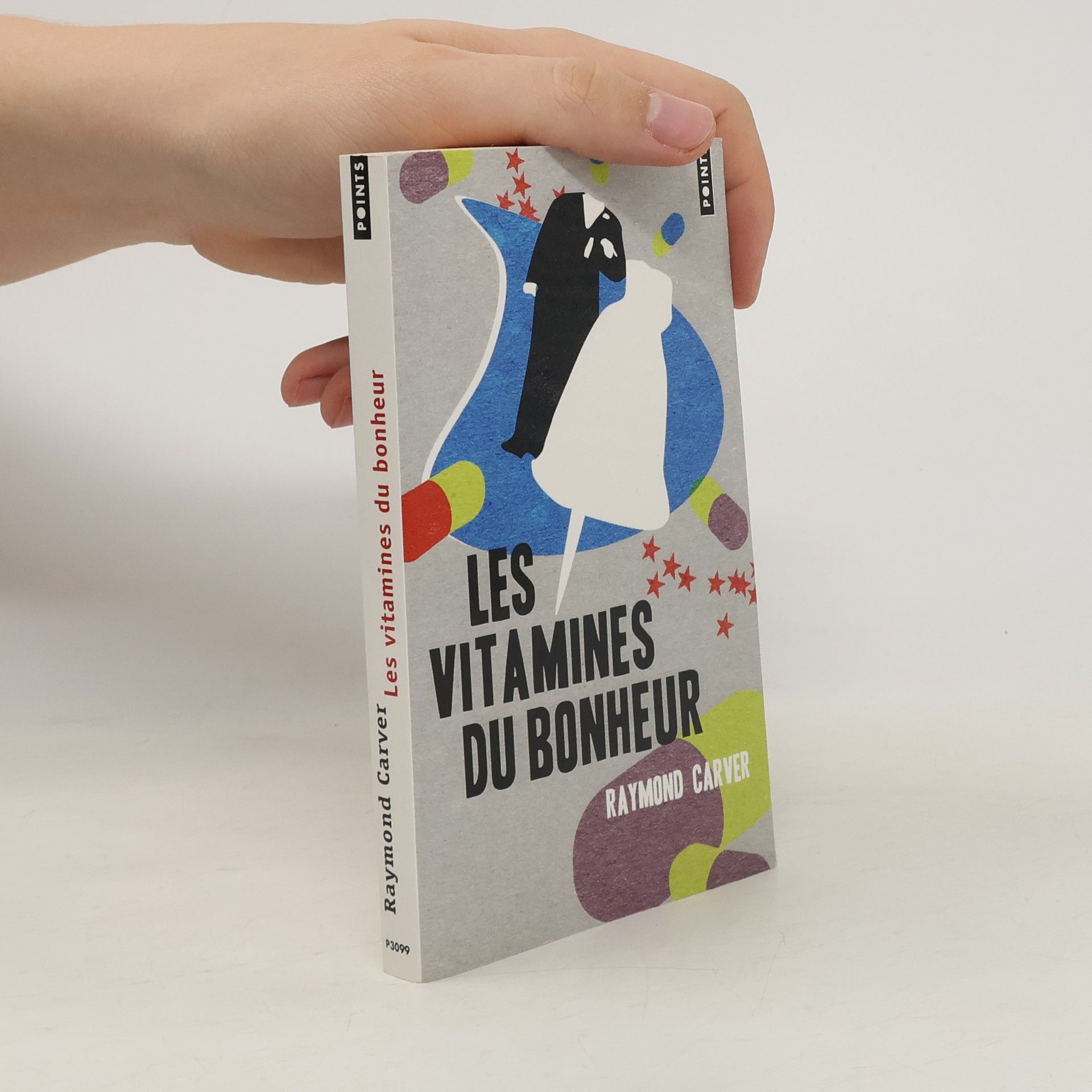 Raymond Carver Les vitamines du bonheur
