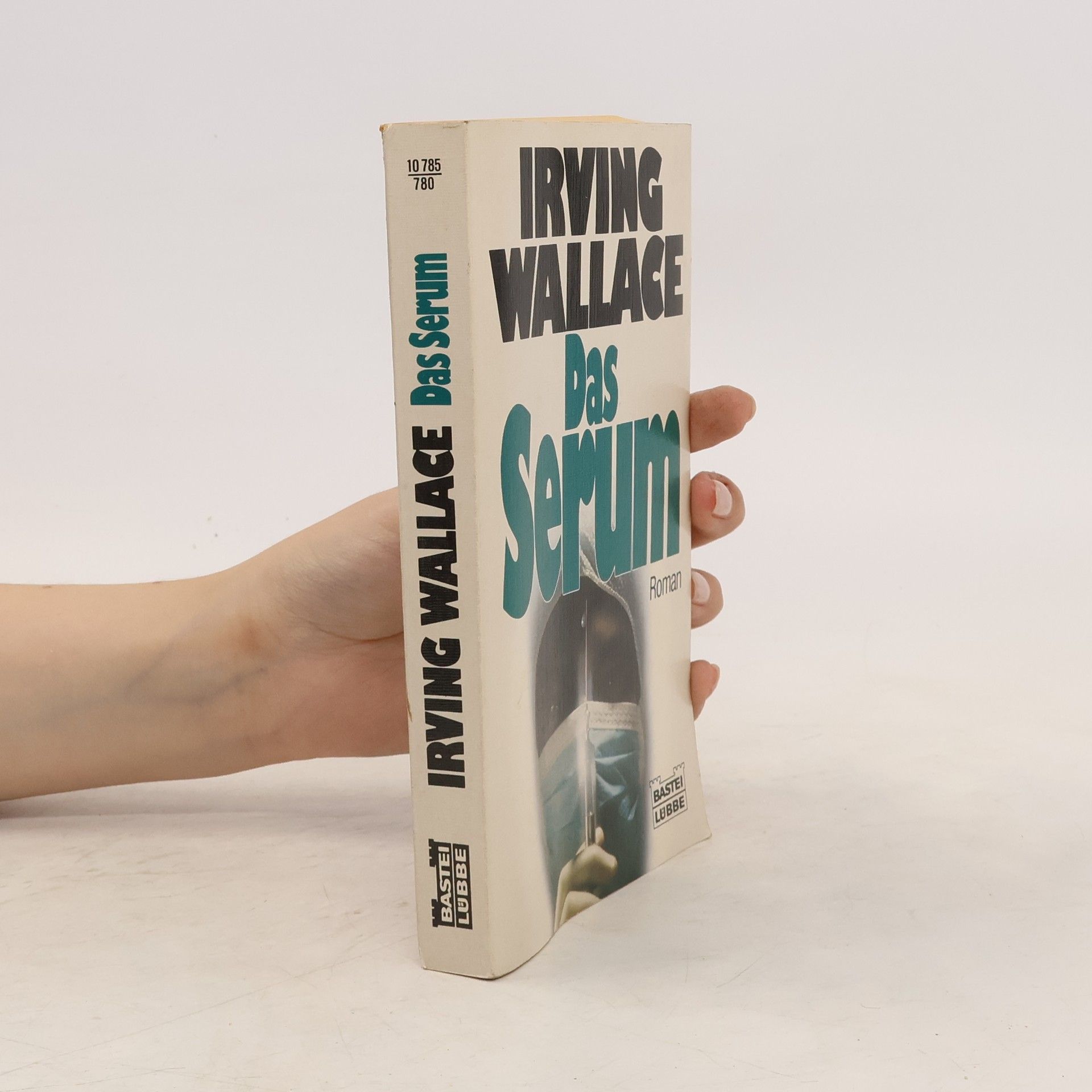 Irving Wallace Das Serum. Thriller