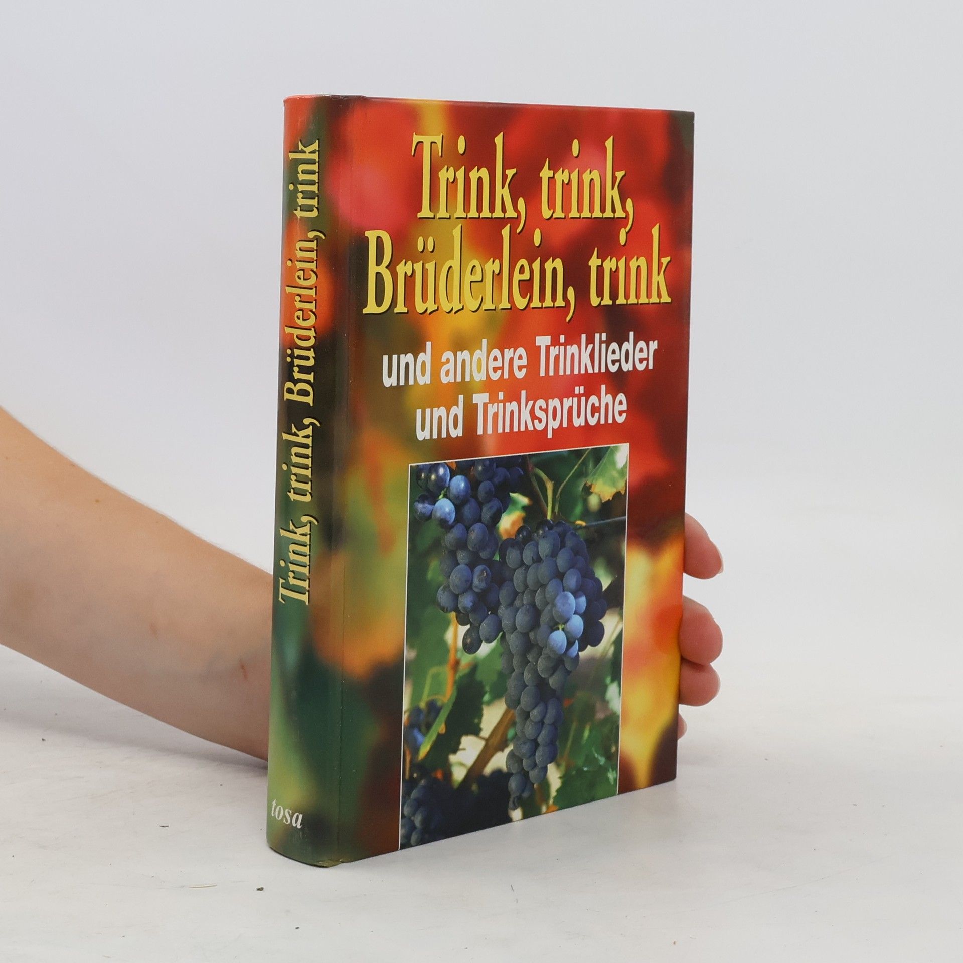 Mariella Leydolt Trink, trink, Brüderlein, trink und andere Trinklieder und Trinksprüche