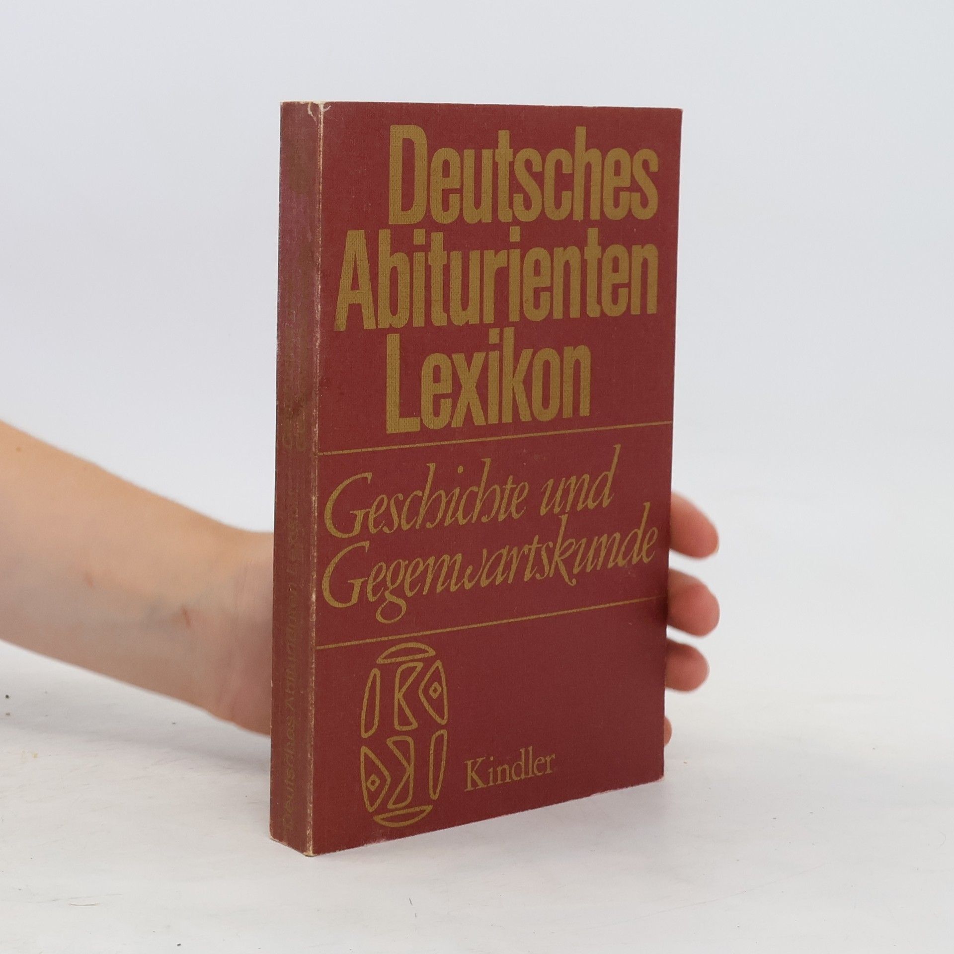 Autorenkollektiv Deutsches Abiturienten Lexikon. Geschichte und Gegemwartskund