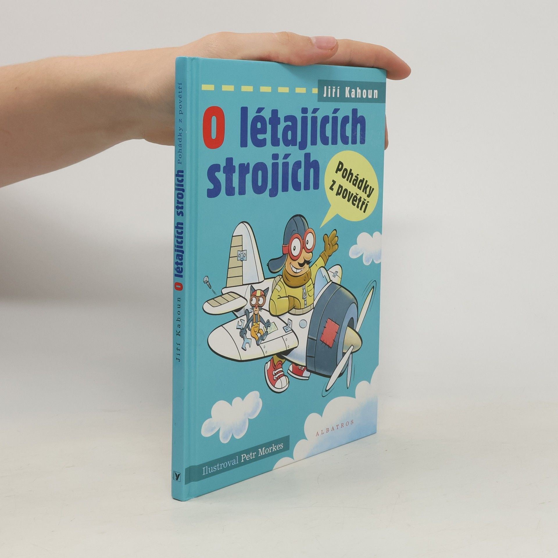 Jiří Kahoun O létajících strojích: Pohádky z povětří