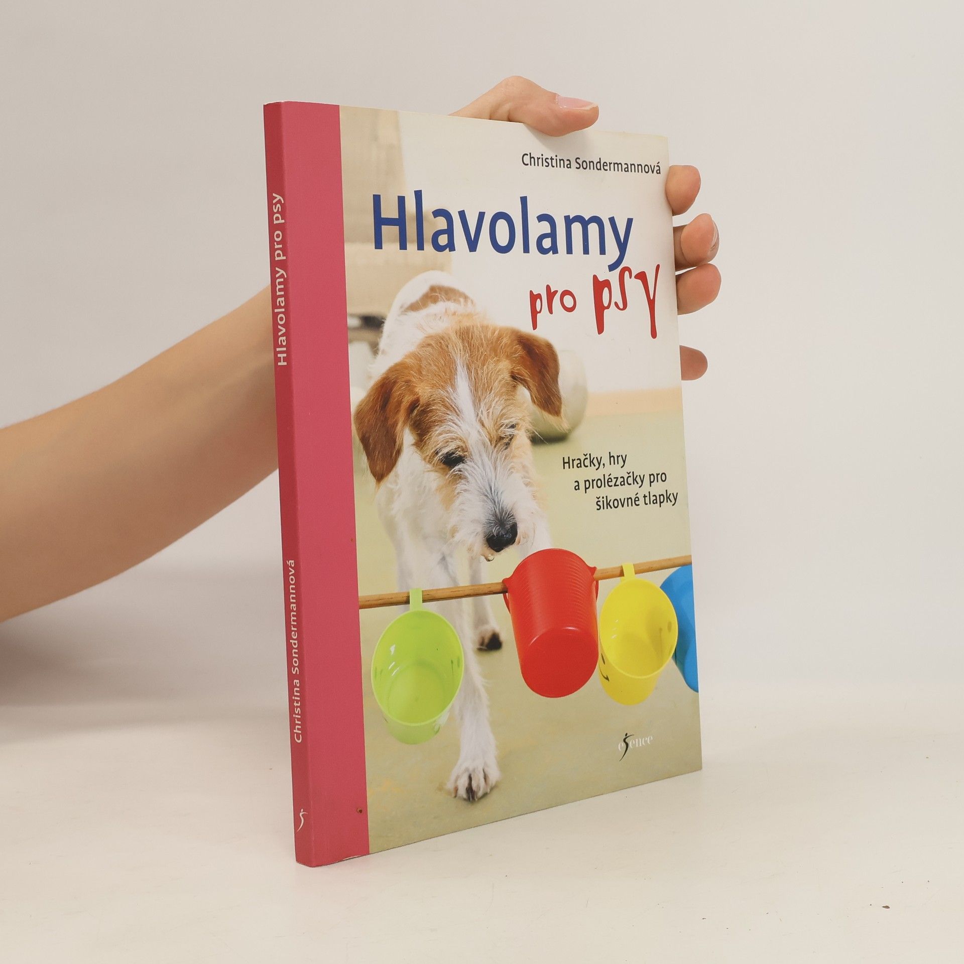 Christina Sondermann Hlavolamy pro psy : hračky, hry a prolézačky pro šikovné tlapky