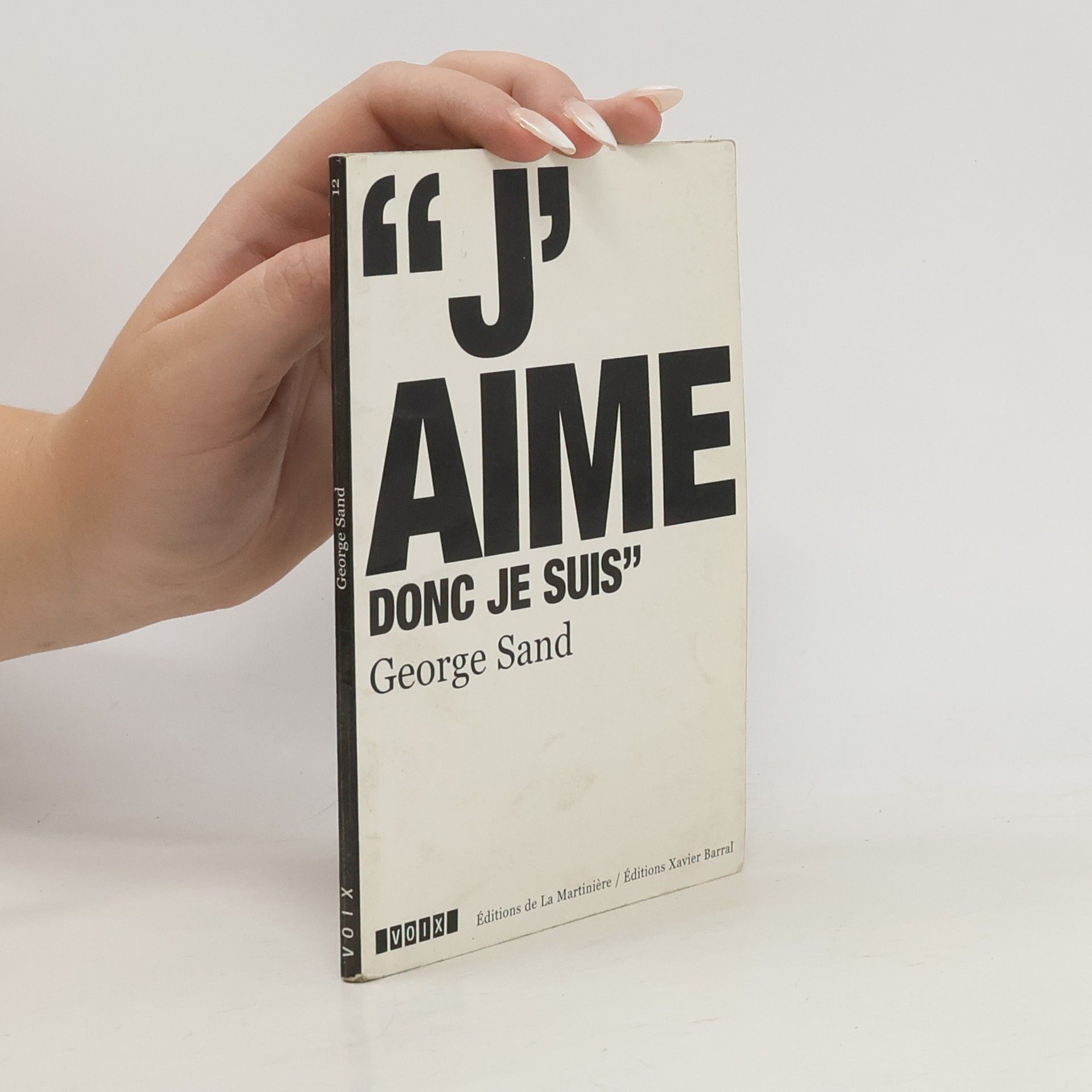 George Sand Voix - 12: J'aime donc je suis