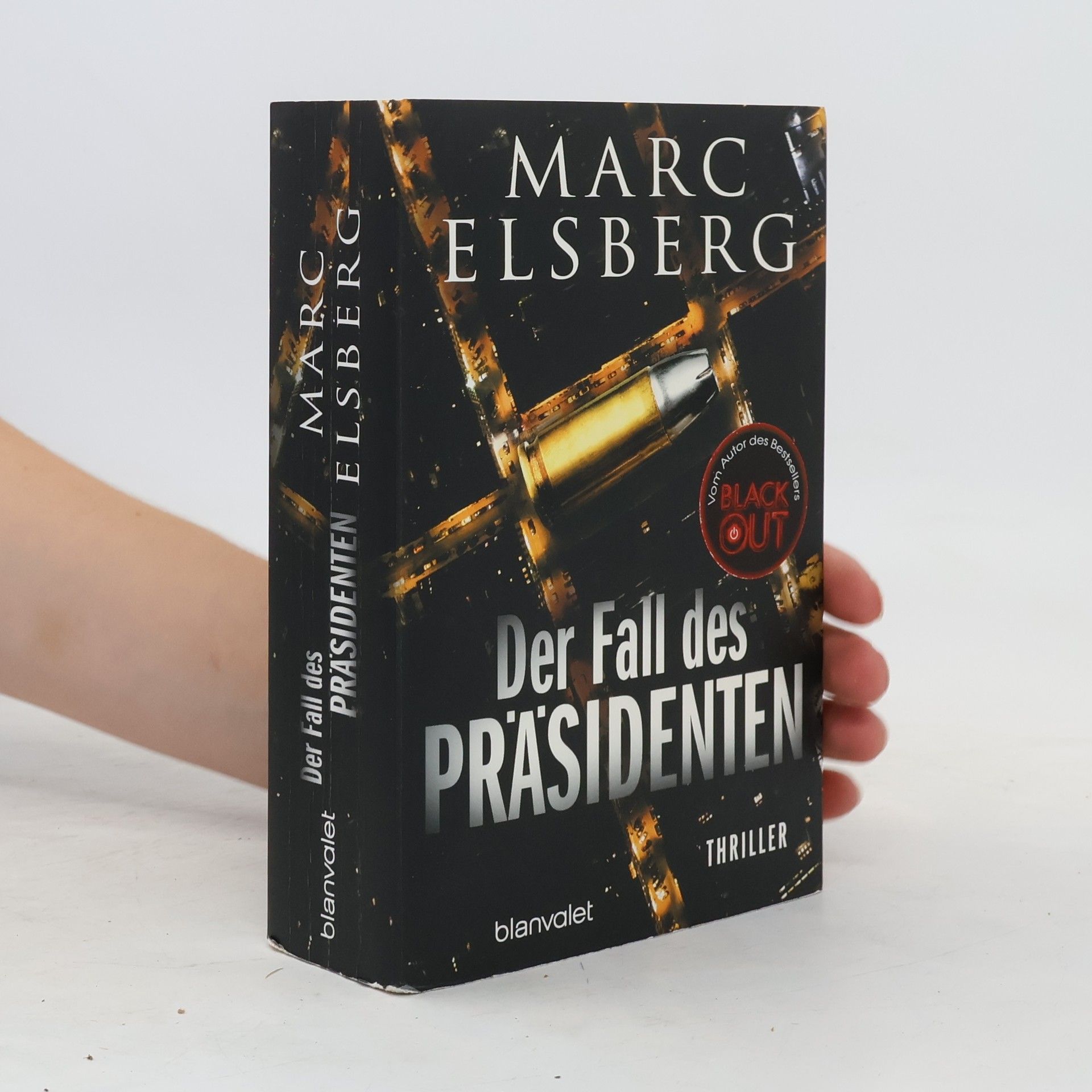 Marc Elsberg Der Fall des Präsidenten