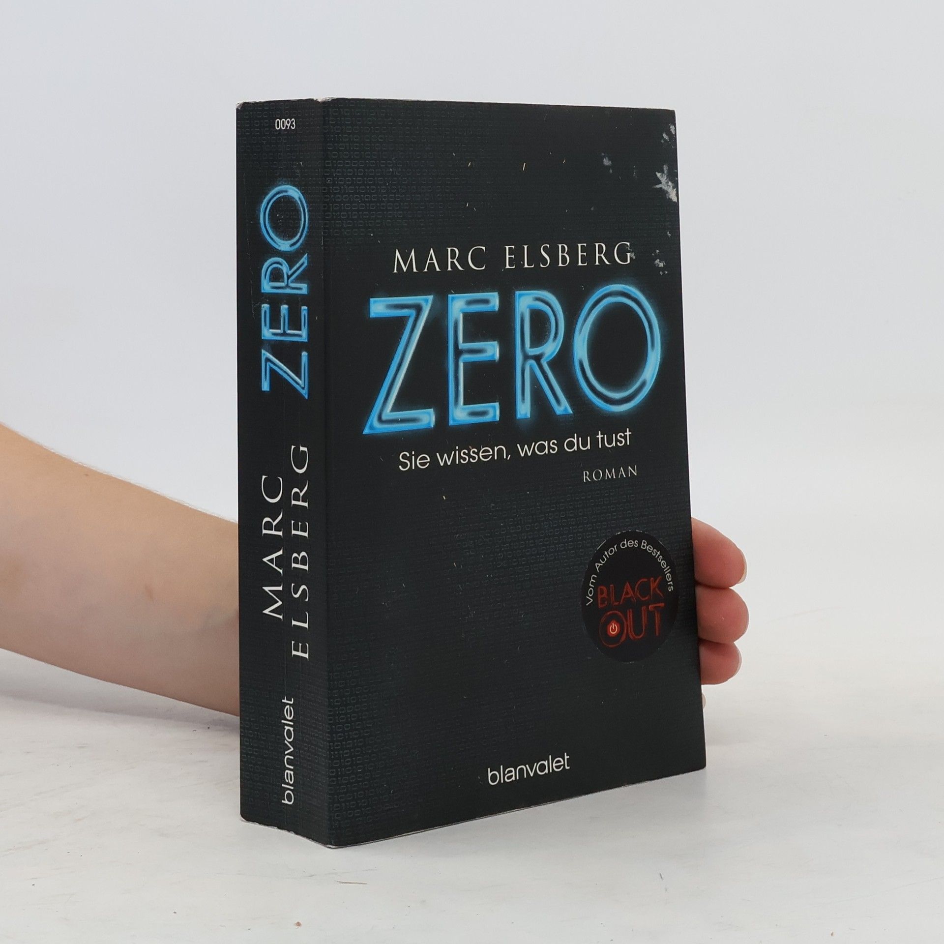 Marc Elsberg Zero. Sie wissen, was du tust
