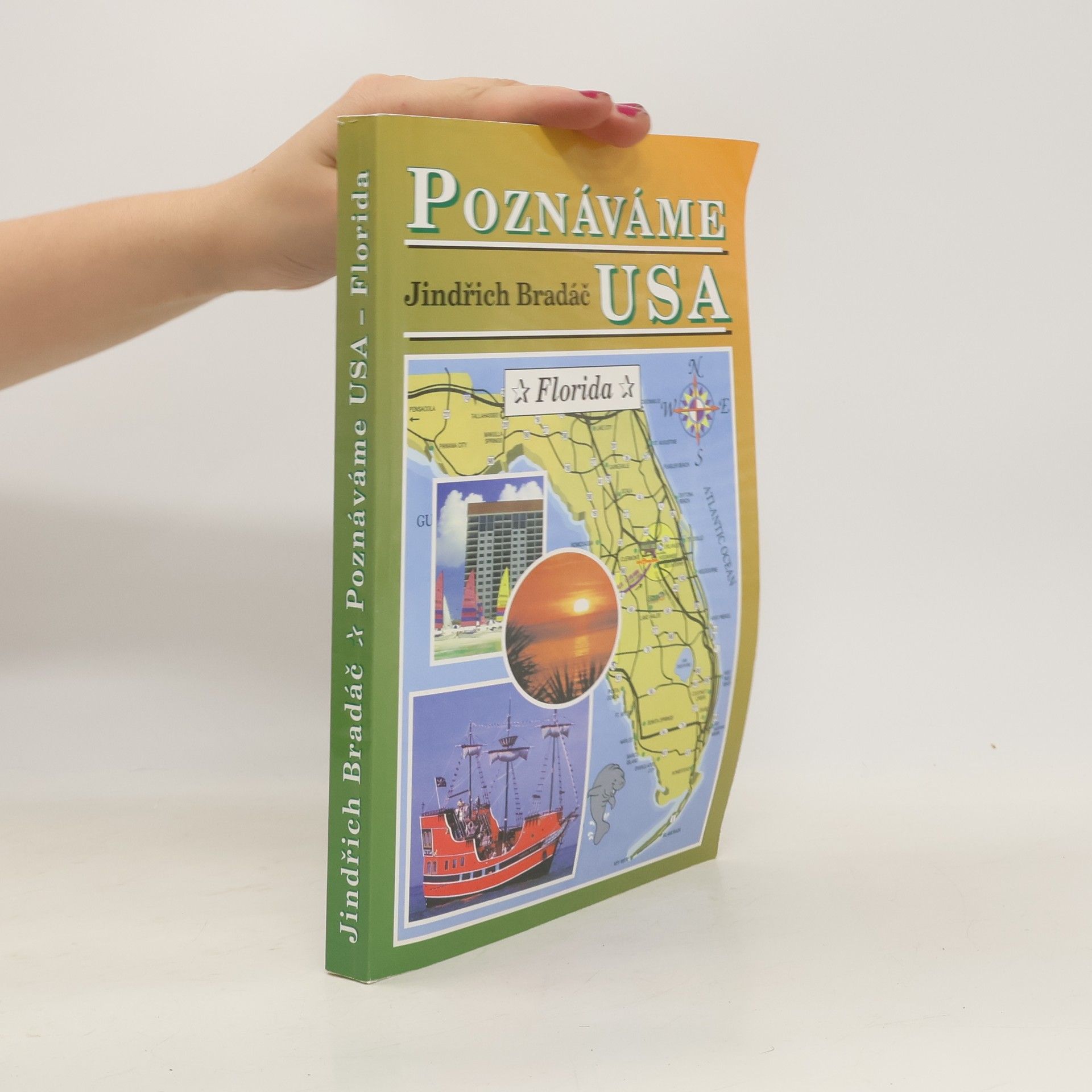Jindřich Bradáč Poznáváme USA. Florida