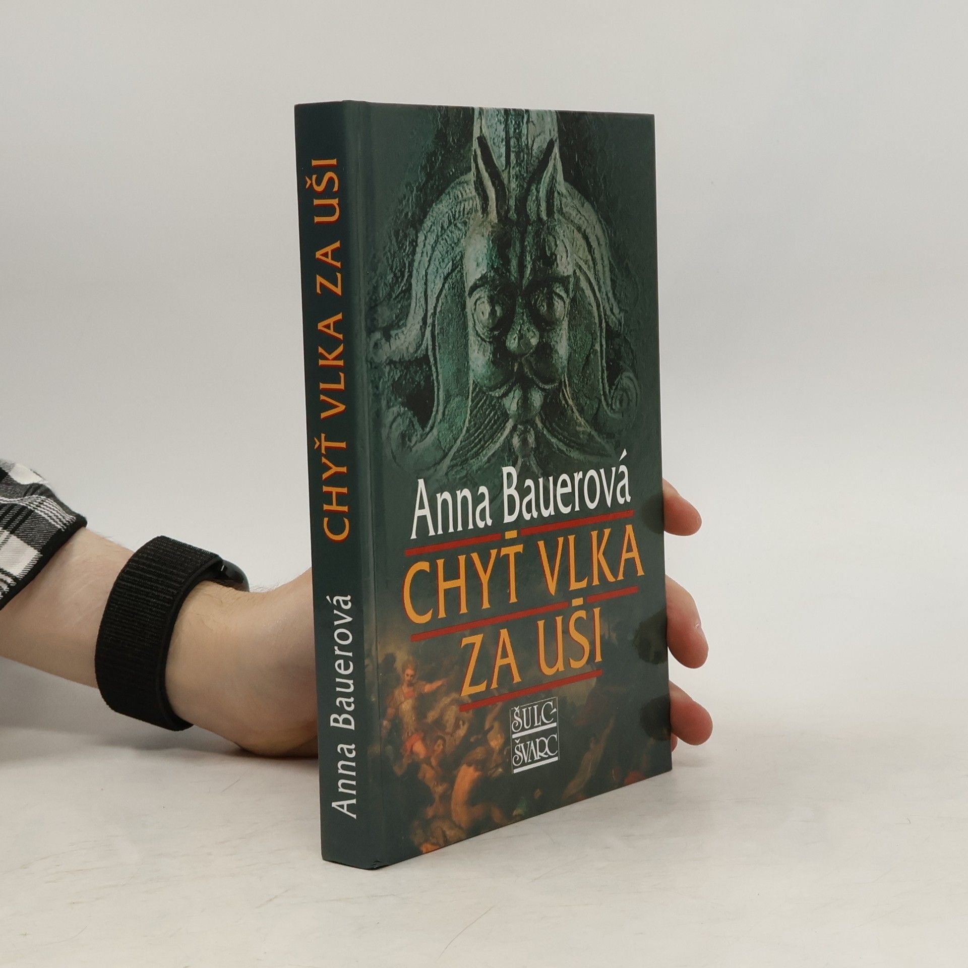 Anna Bauer Chyť vlka za uši