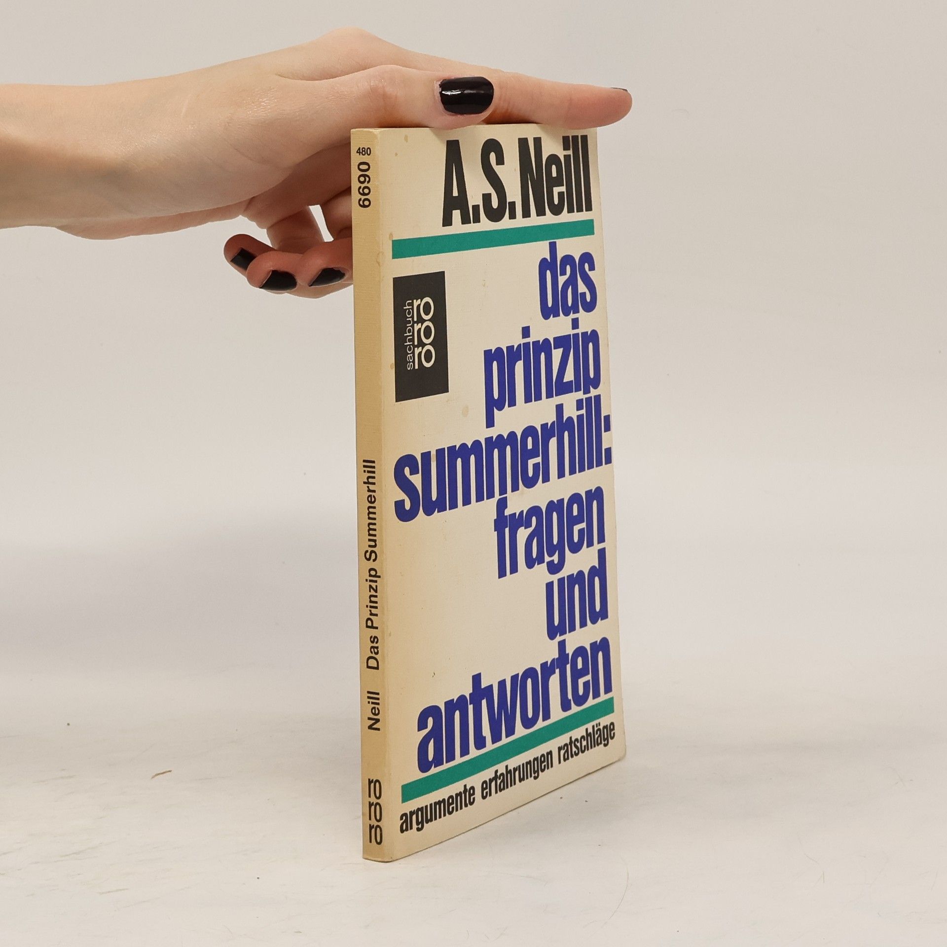 Alexander Sutherland Neill Das Prinzip Summerhill, Fragen und Antworten