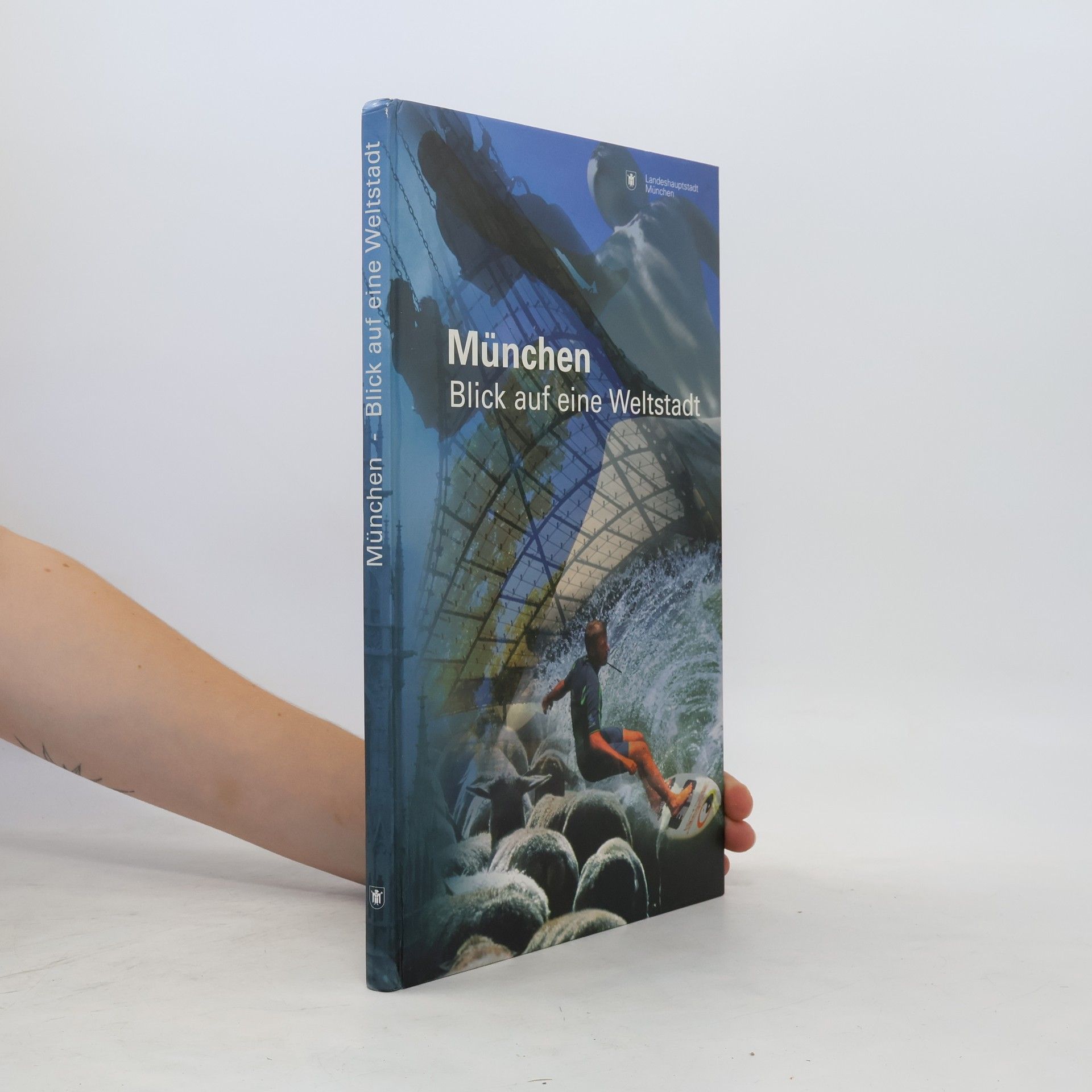 Collectif d'auteurs München. Blick auf eine Weltstadt