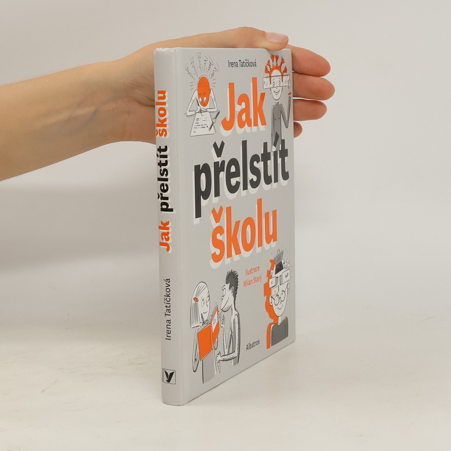 Irena Tatíčková Jak přelstít školu