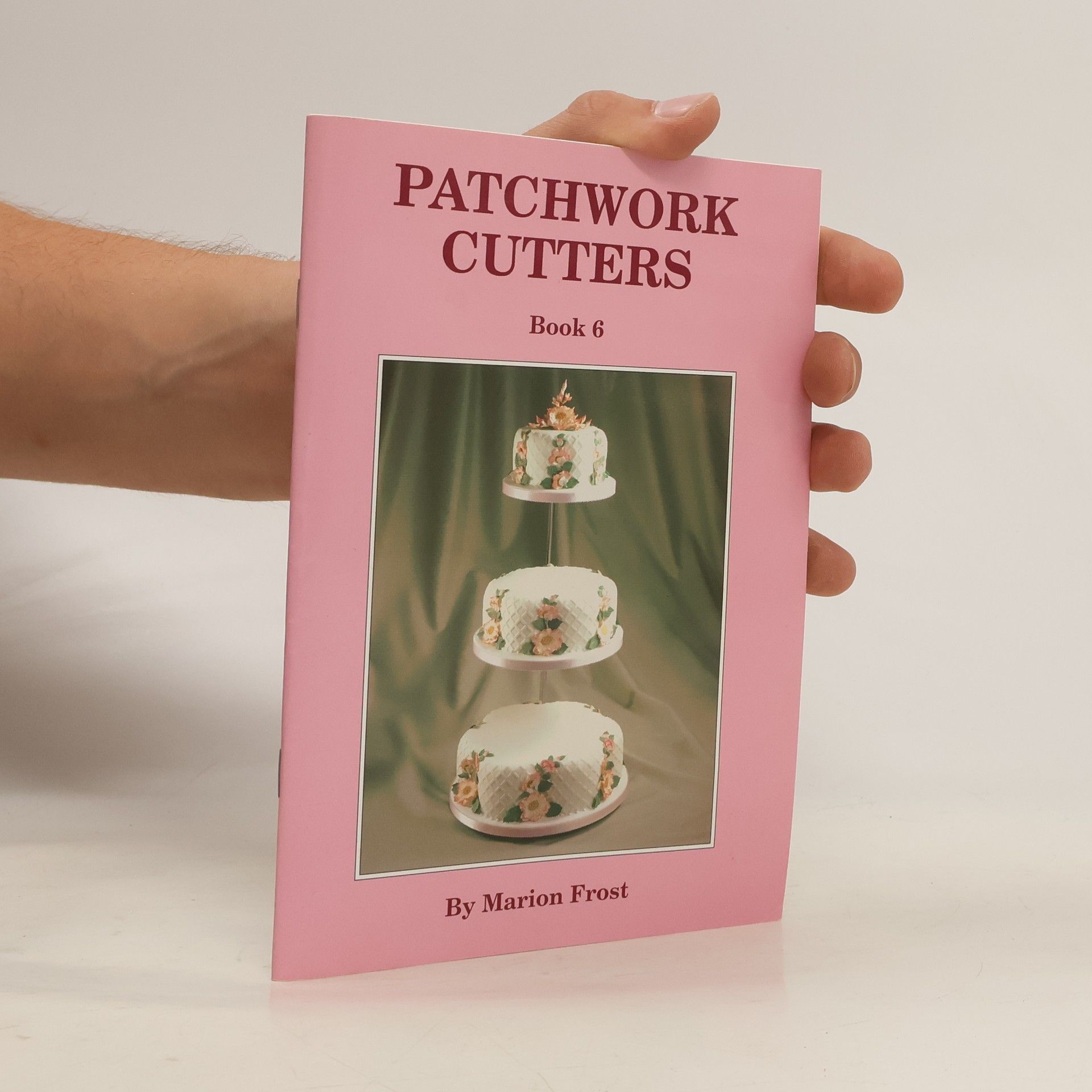 Marion Frost Patchwork Cutters. Book 6