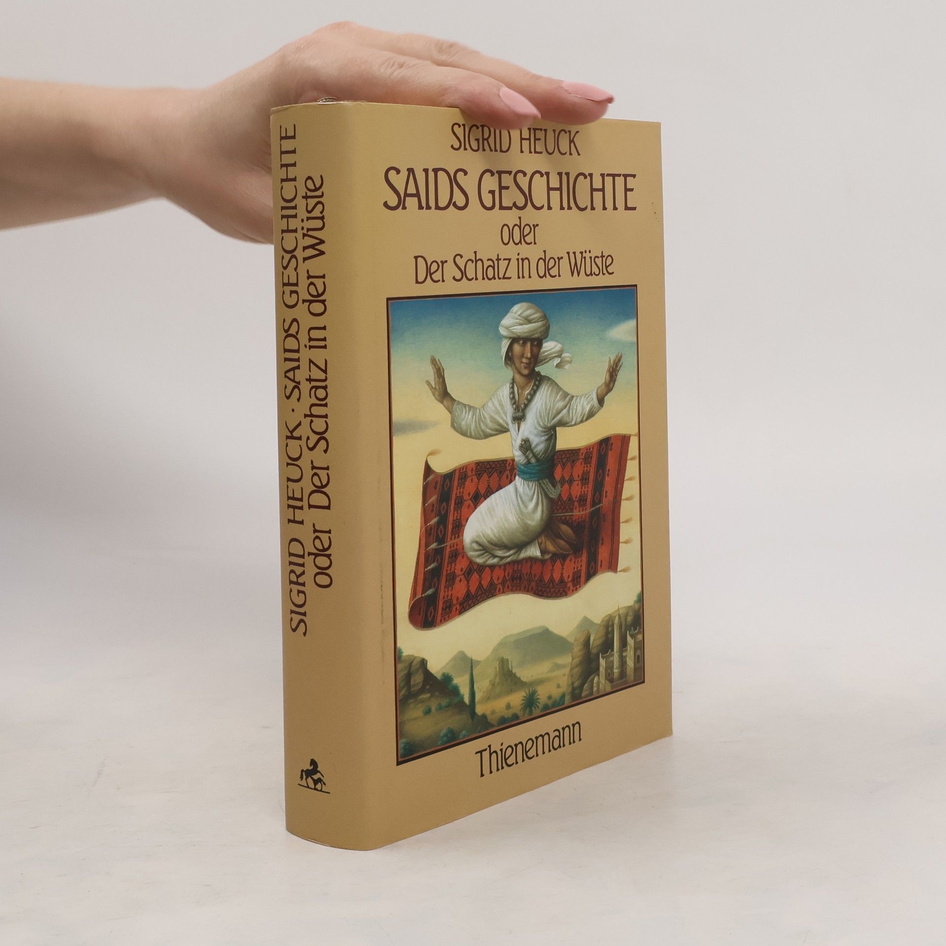 Sigrid Heuck Saids Geschichte oder der Schatz in der Wüste