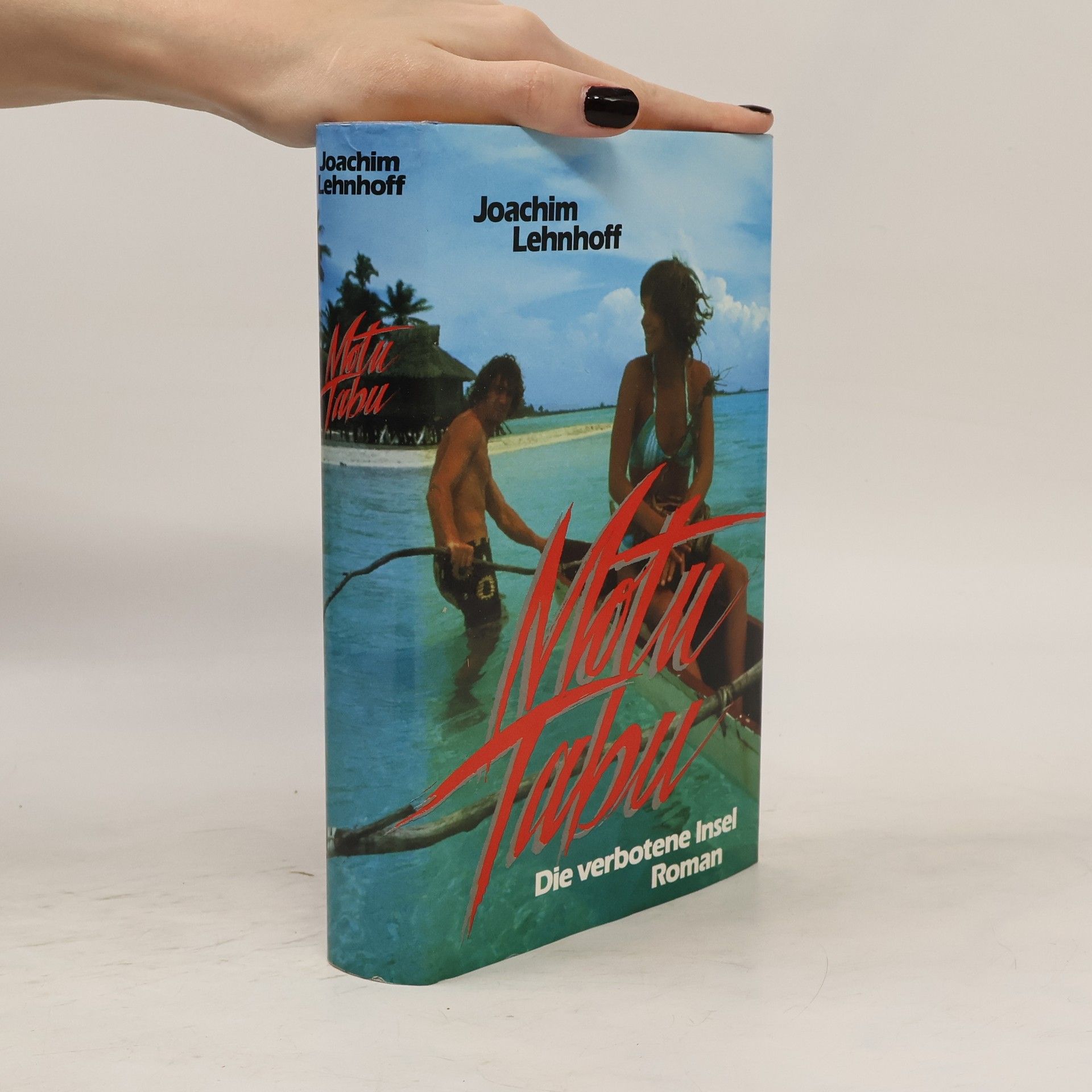 Joachim Lehnhoff Motu Tabu. Die verbotene Insel