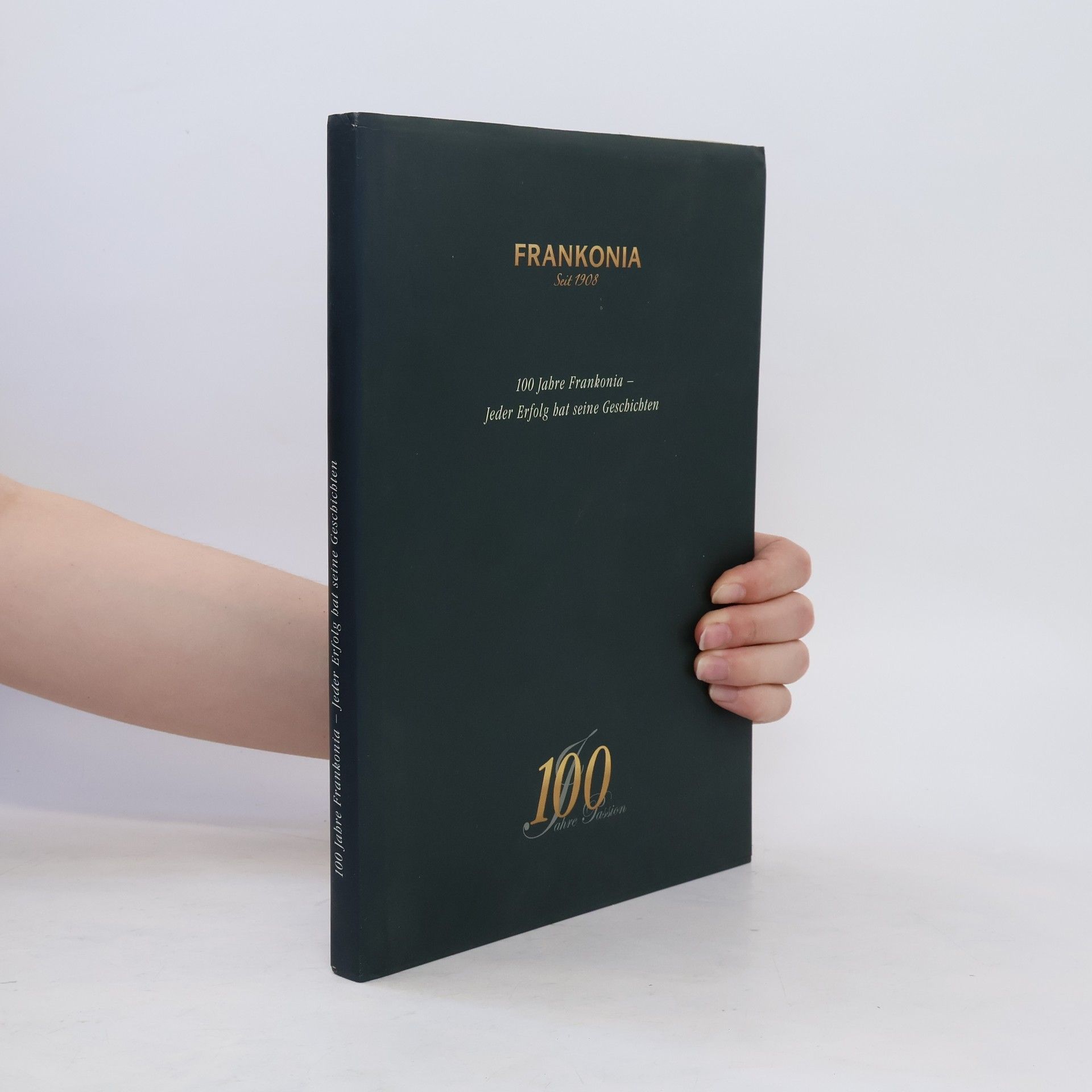 Auteurscollectief Frankonia. 100 Jahre Frankonia. Jeder Erfolg hat seine Geschichten