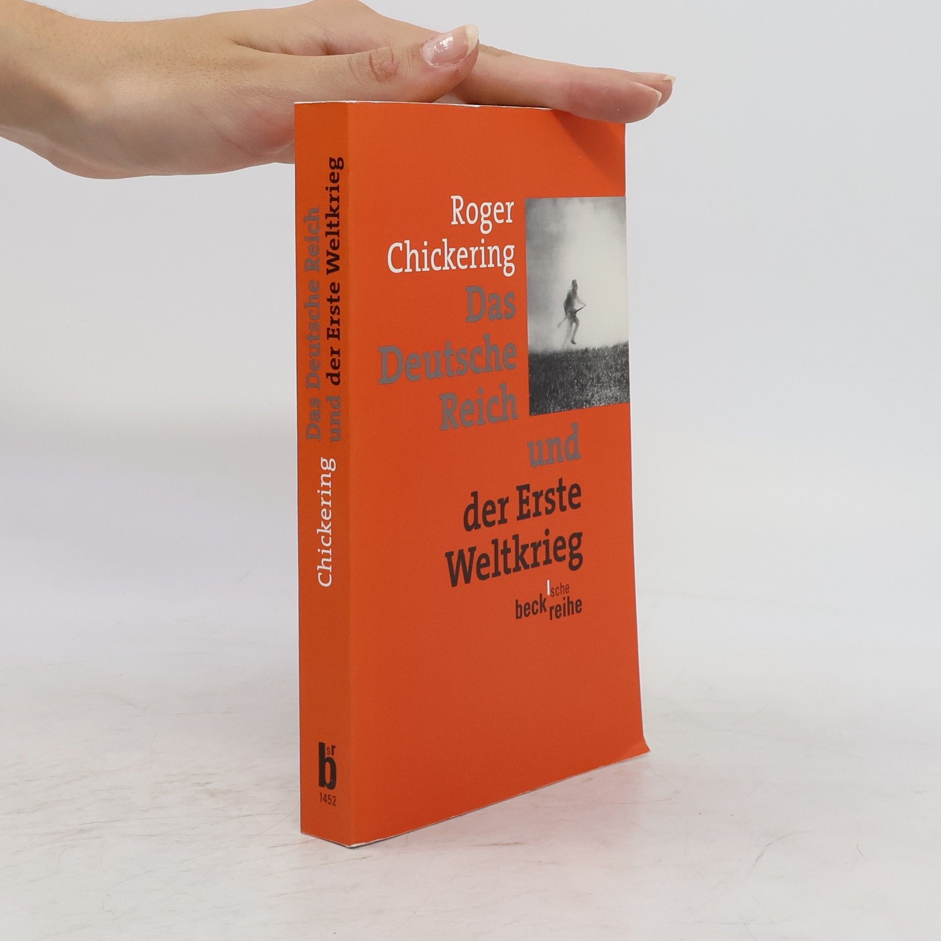 Roger Chickering Das deutsche Reich und der Erste Weltkrieg