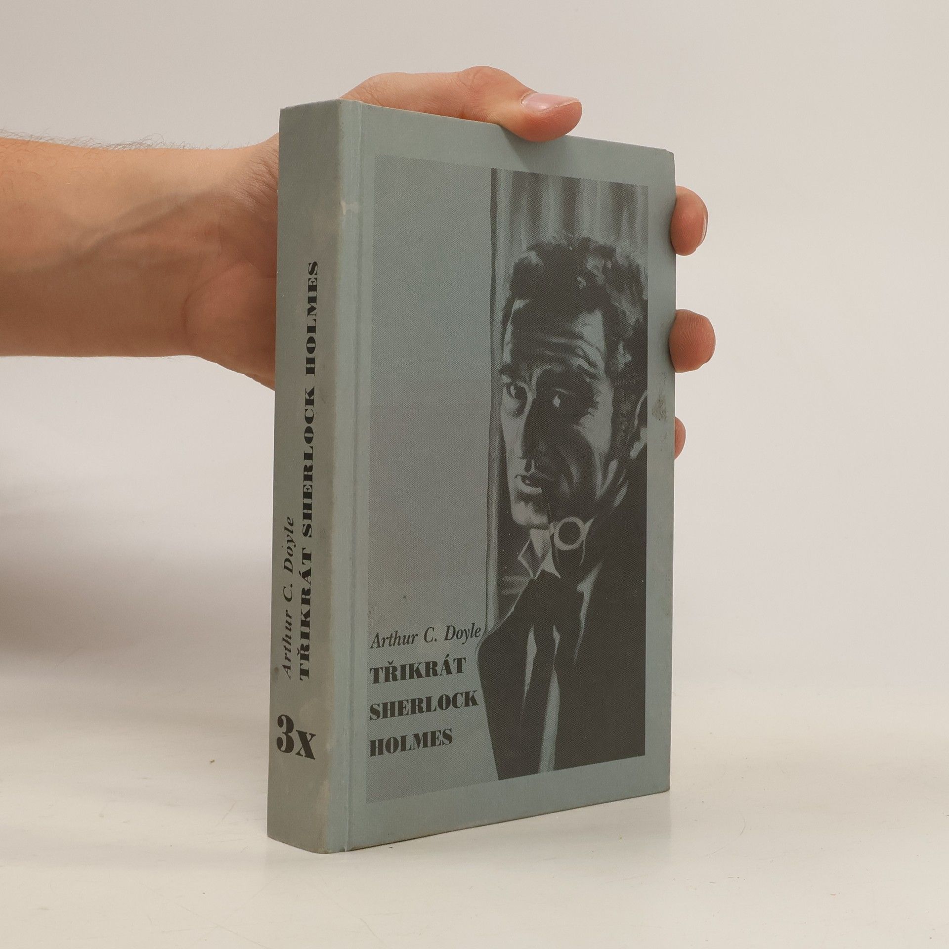 Arthur Conan Doyle Třikrát Sherlock Holmes
