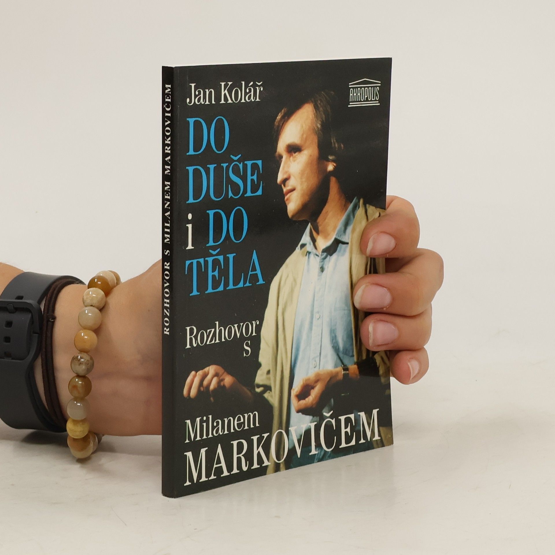 Jan Kolář Do duše i do těla. Rozhovor s Milanem Markovičem