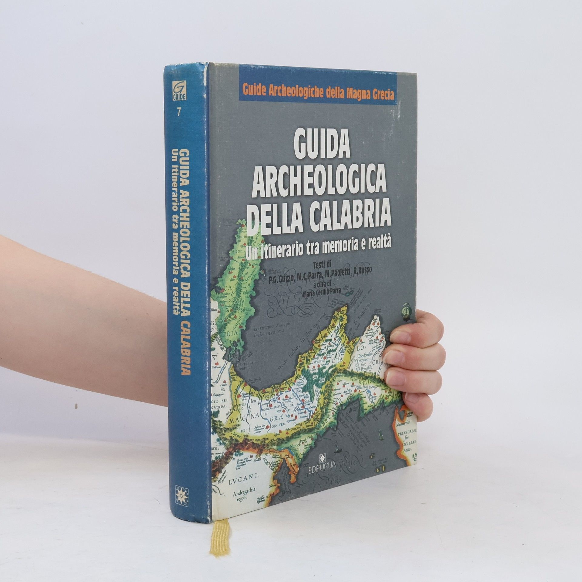 P.G. Guzzo Guide archeologiche della Magna Grecia - 7: Guida archeologica della Calabria