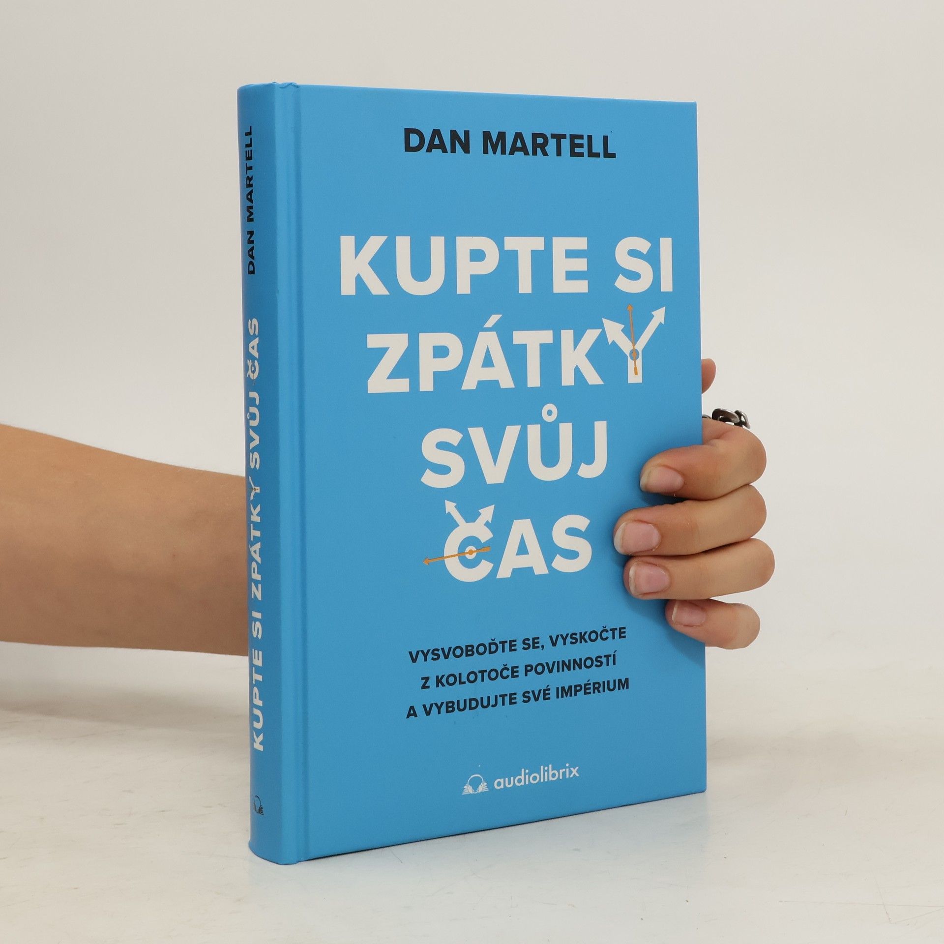 Dan Martell Kupte si zpátky svůj čas
