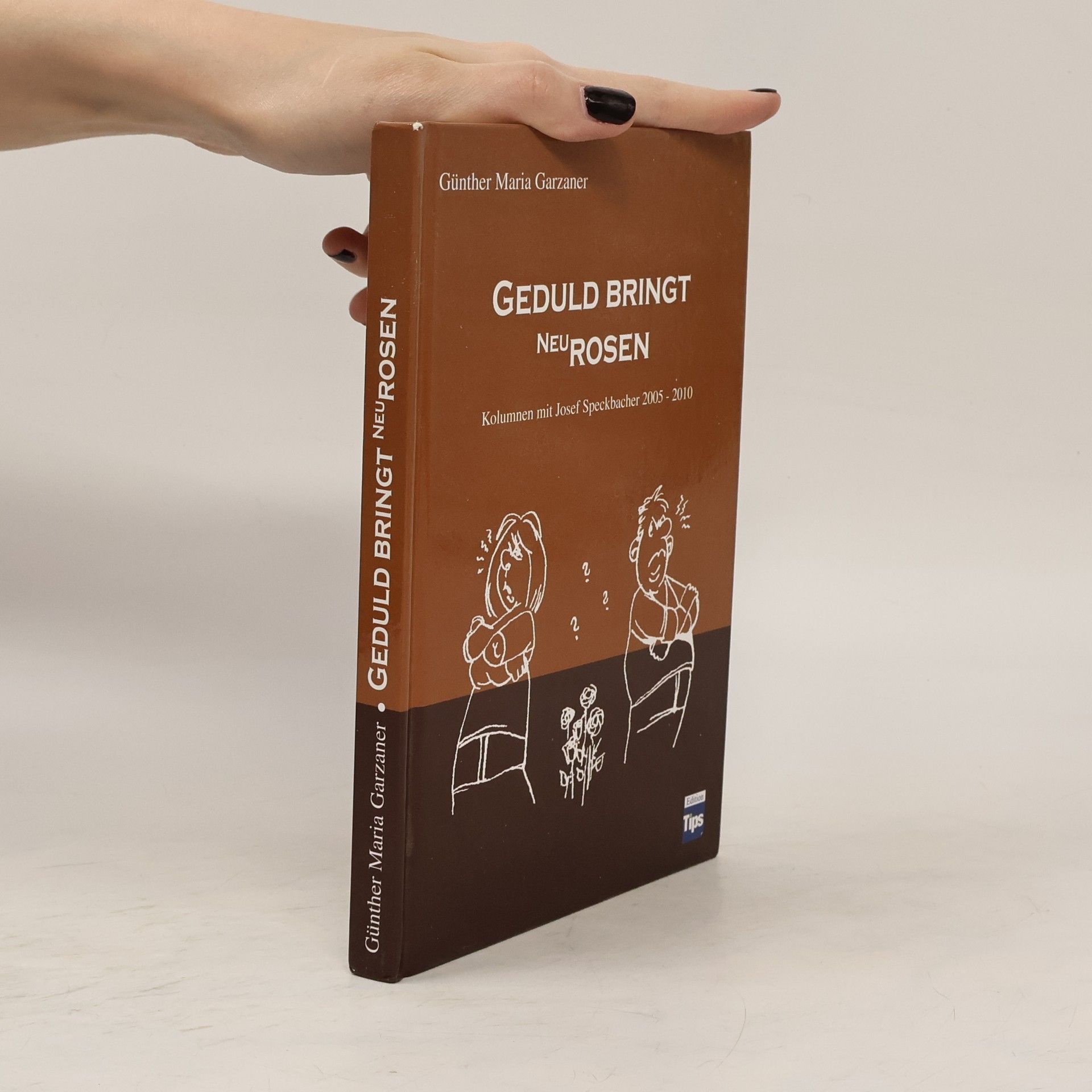 Günther Maria Garzaner Geduld bringt Neurosen
