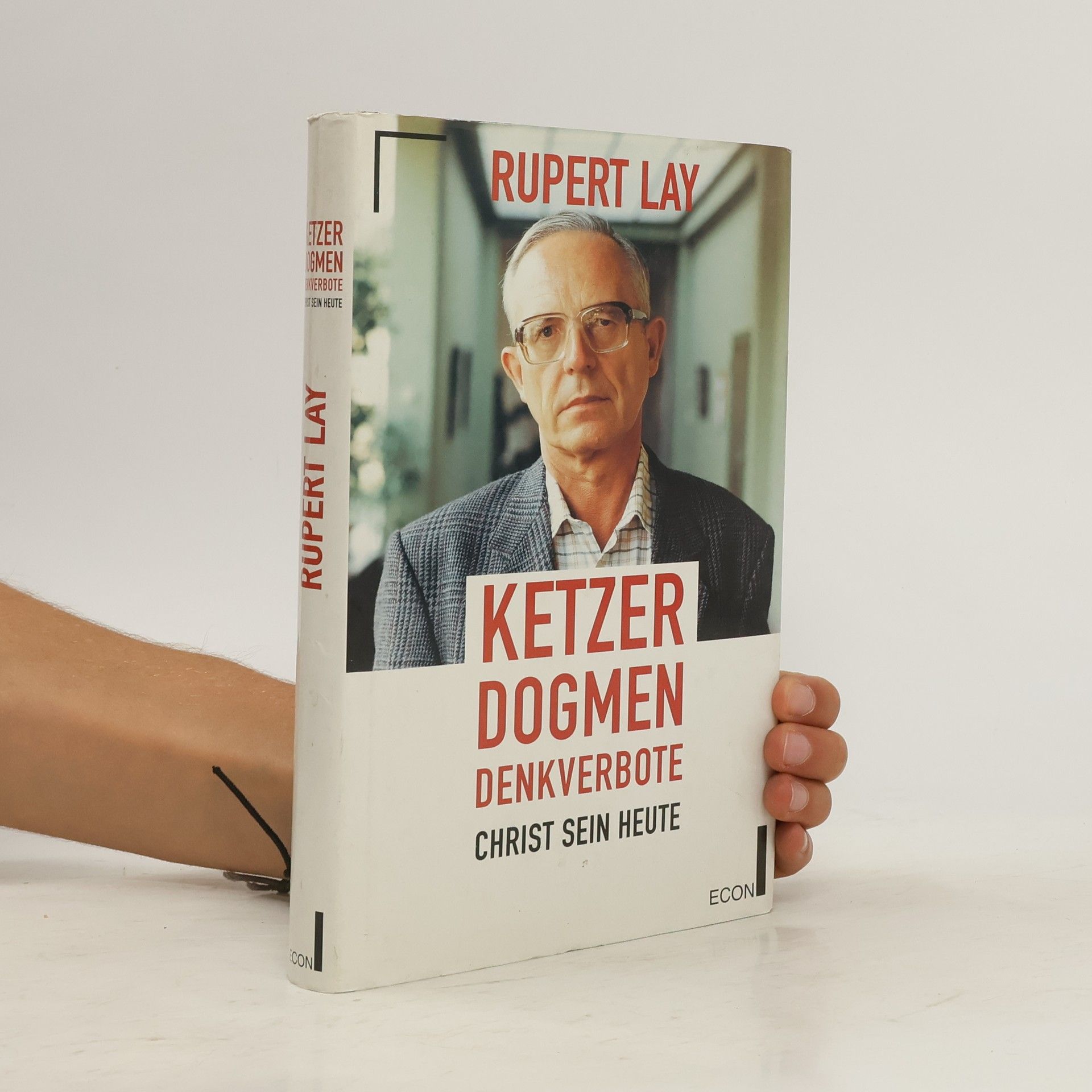 Rupert Lay Ketzer - Dogmen - Denkverbote