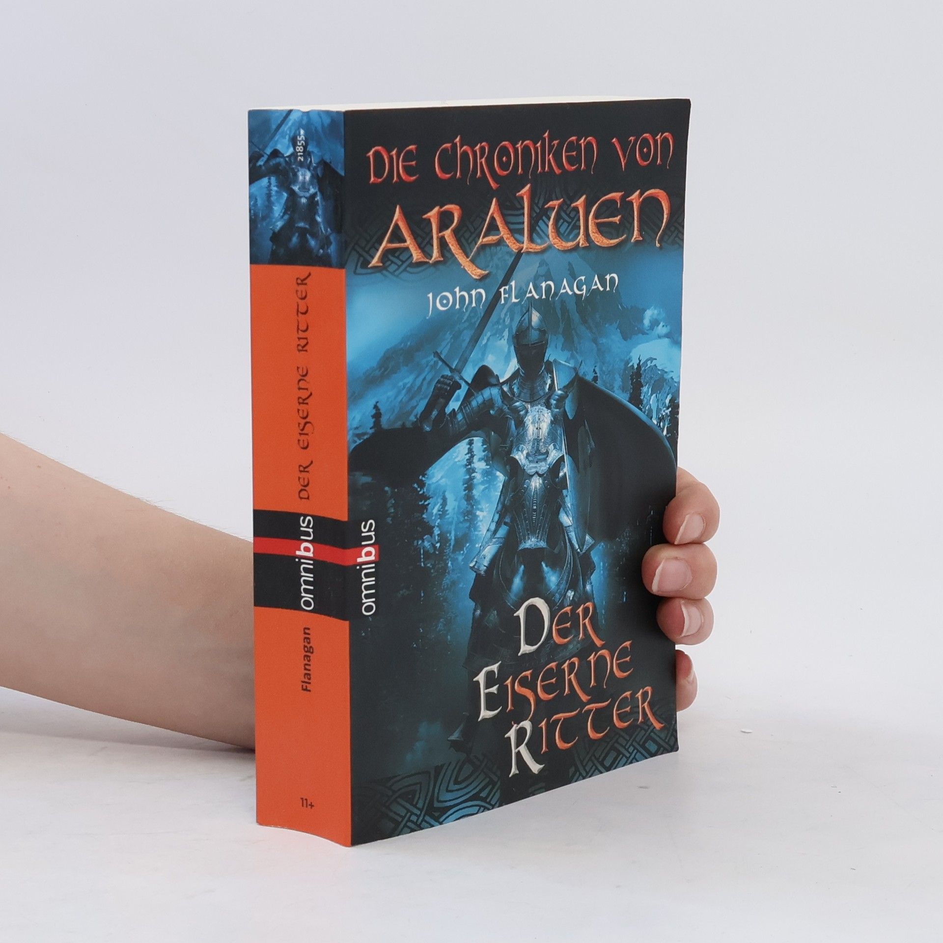 John Flanagan Die Chroniken von Araluen. Der Eiserne Ritter