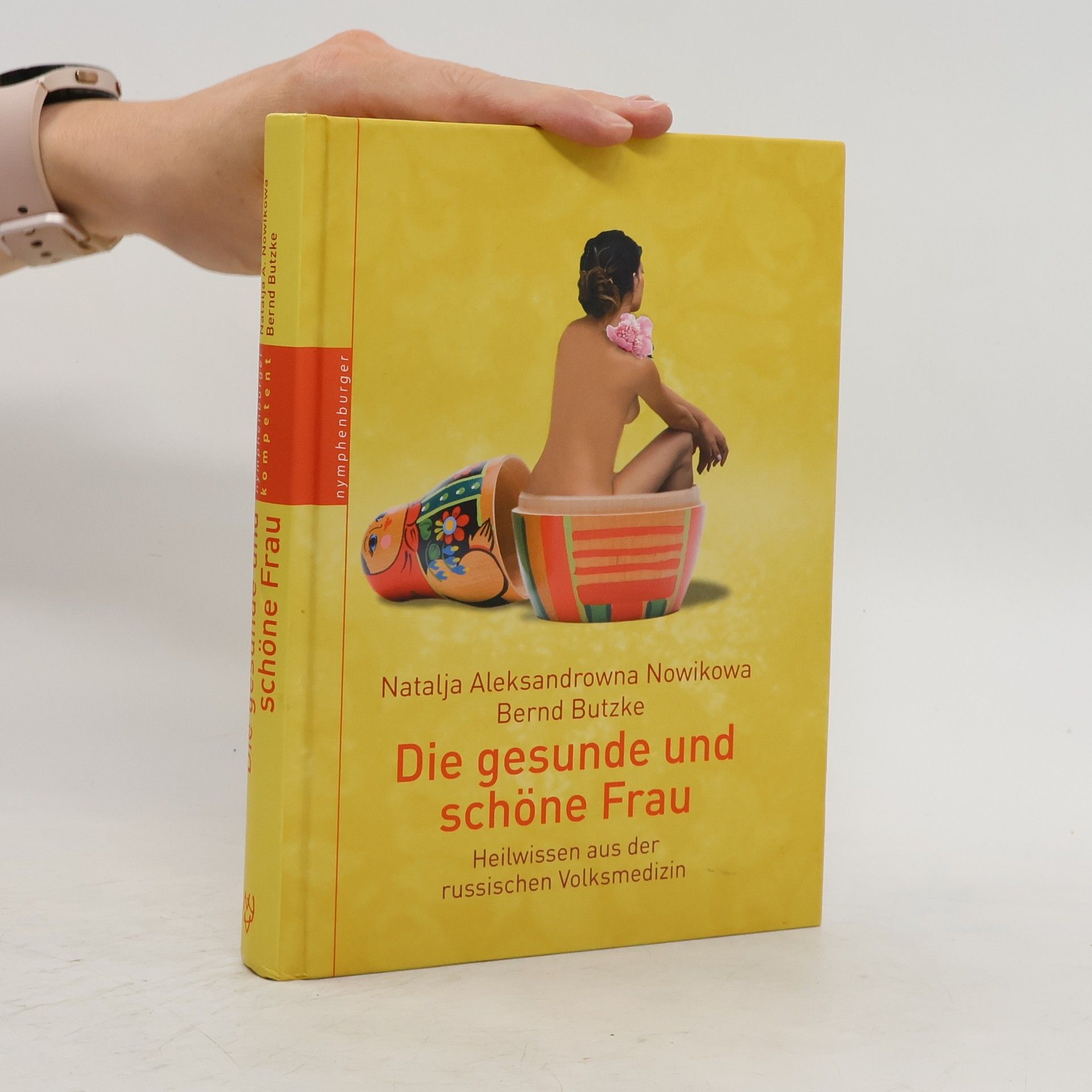 Natalʹja A. Novikova Die gesunde und schöne Frau