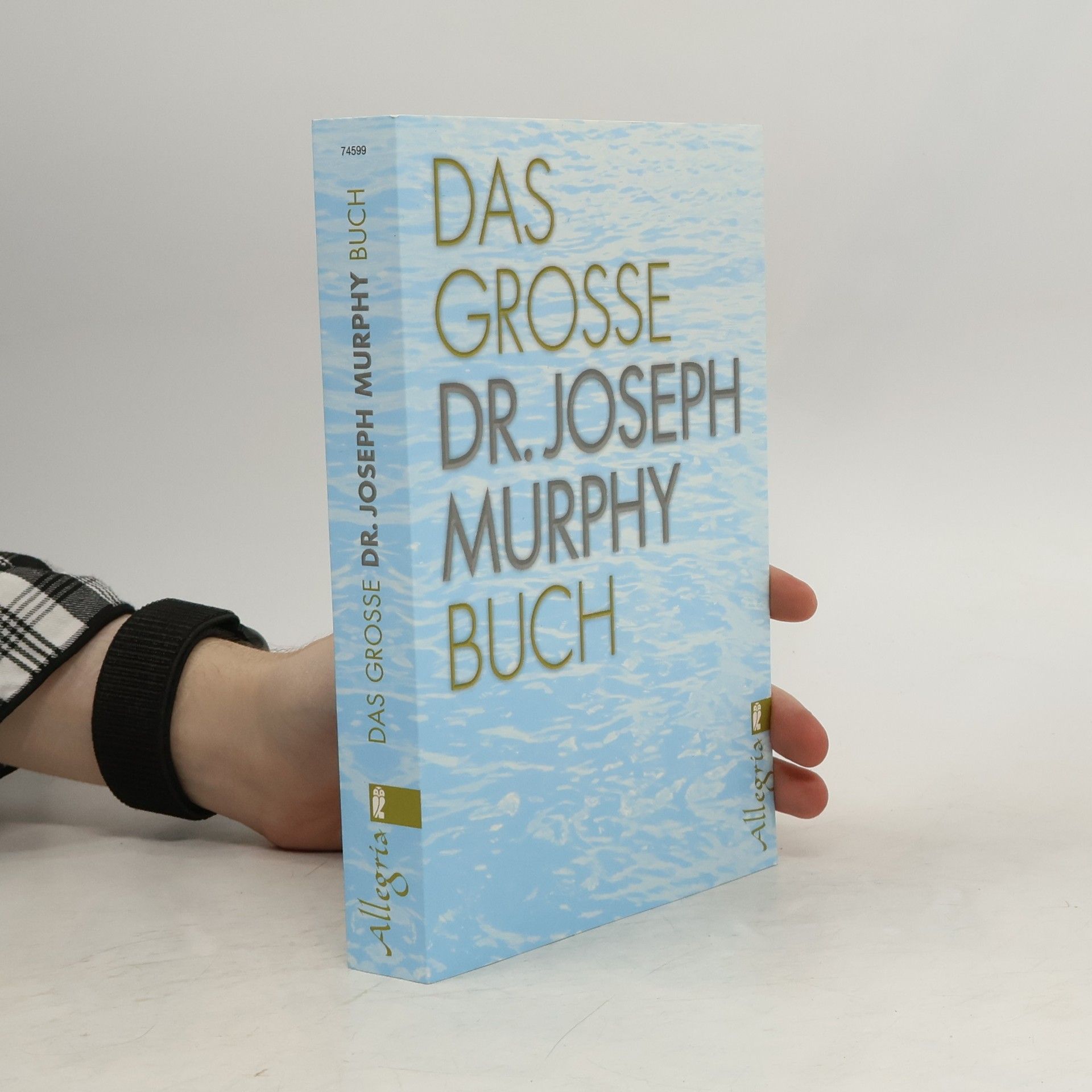 Joseph Murphy Das große Dr. Joseph Murphy Buch