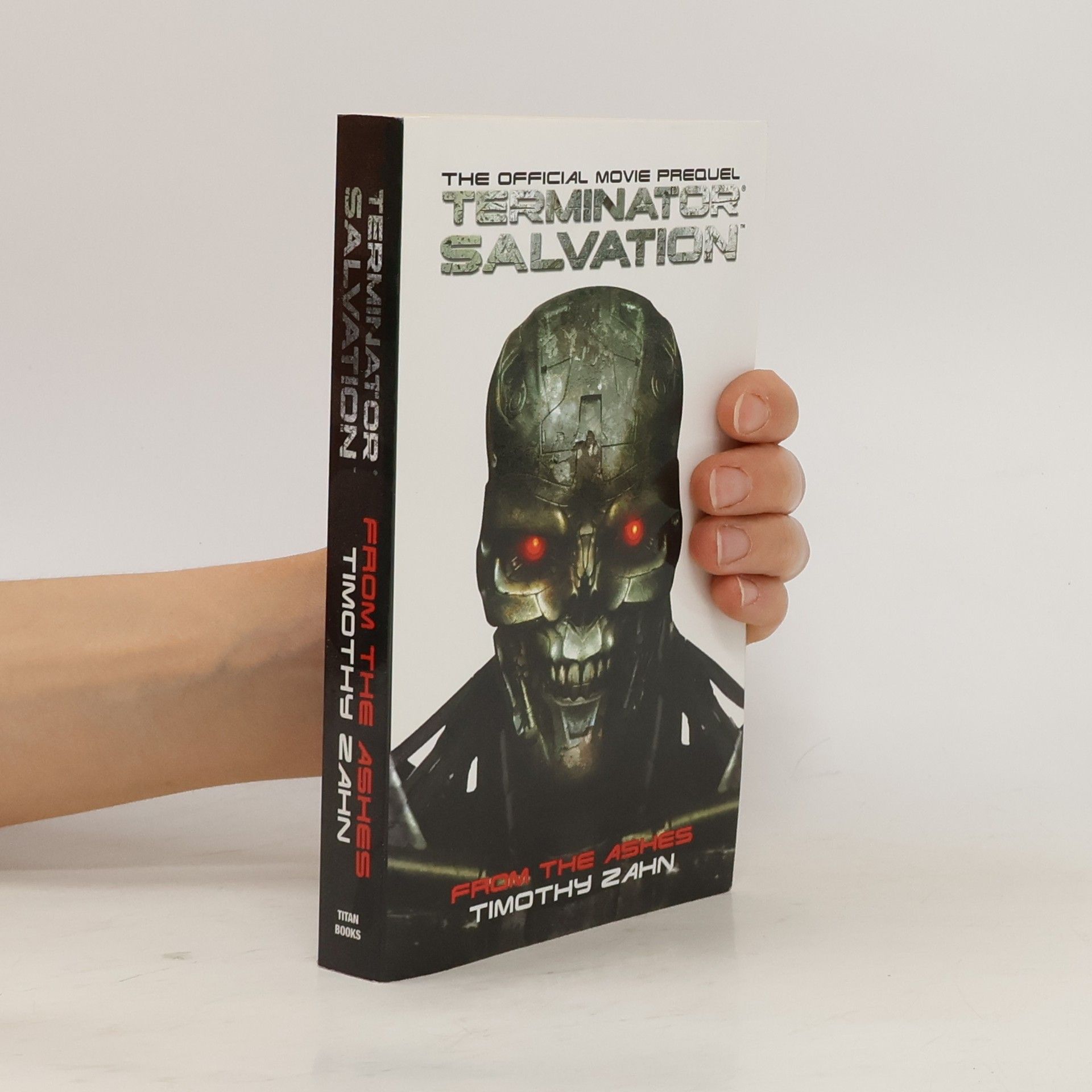 Timothy Zahn Terminator Salvation: From the Ashes: The Official Prequel Novelization