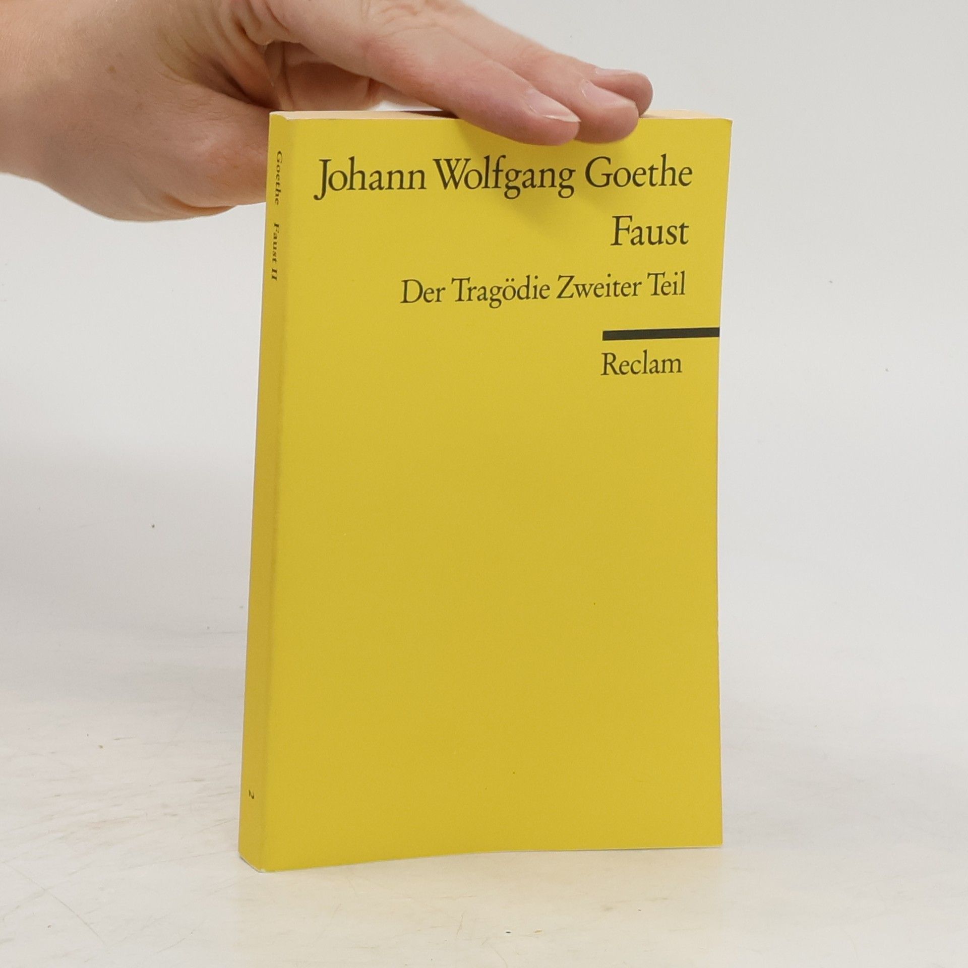Johann Wolfgang von Goethe Faust : Der Tragödie. Zweiter Teil