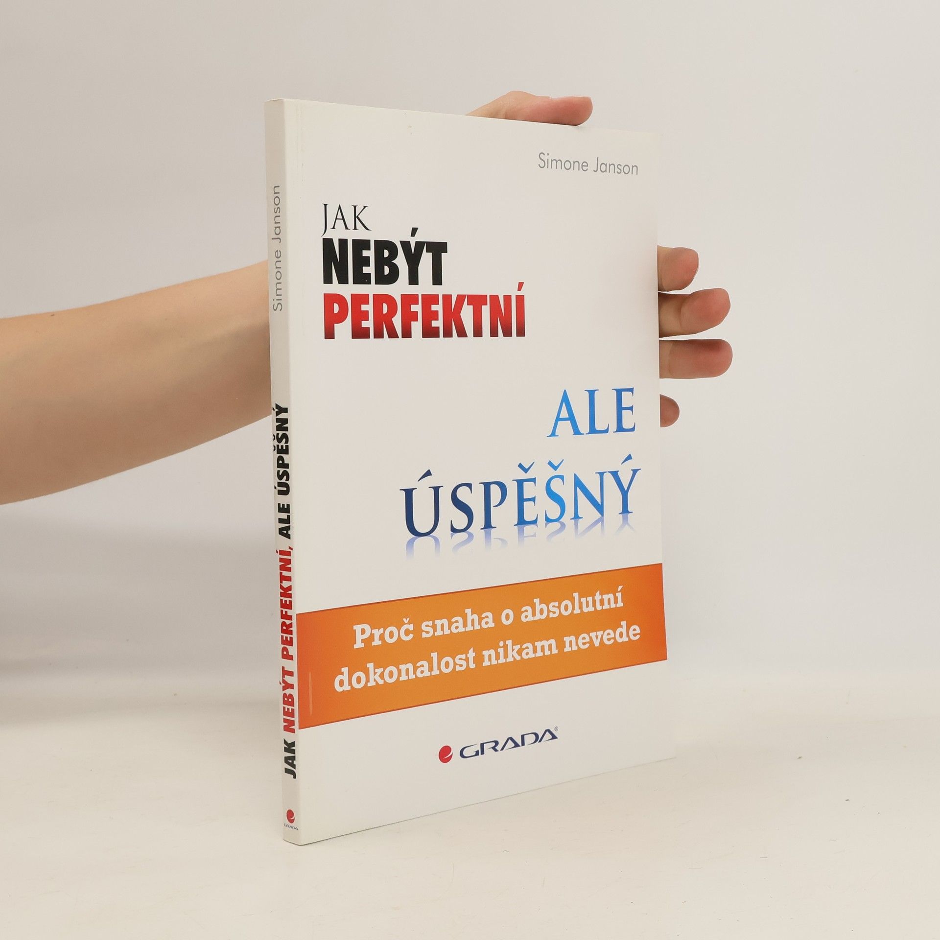 Jak nebýt perfektní, ale úspěšný