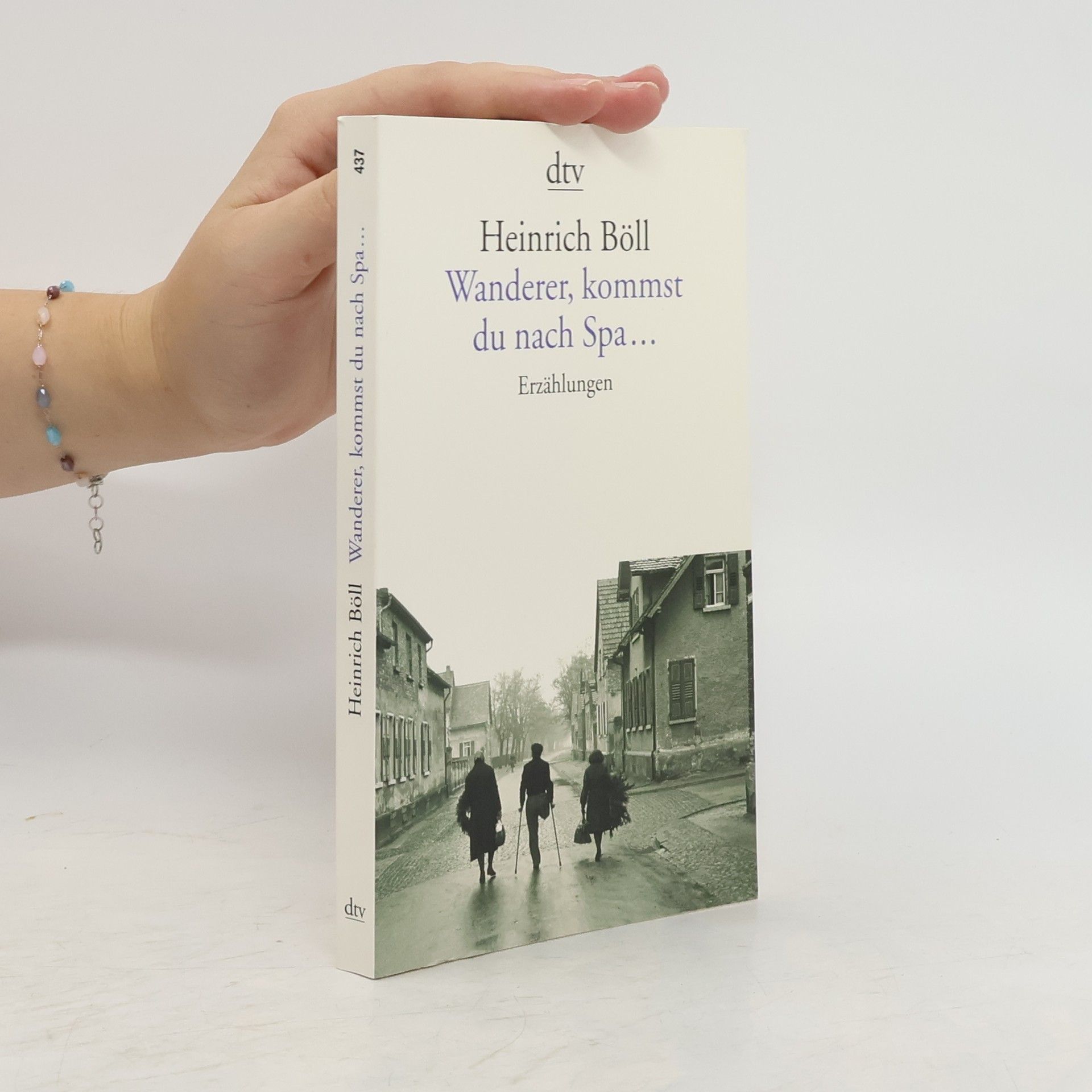 Heinrich Böll Wanderer, kommst du nach Spa ...