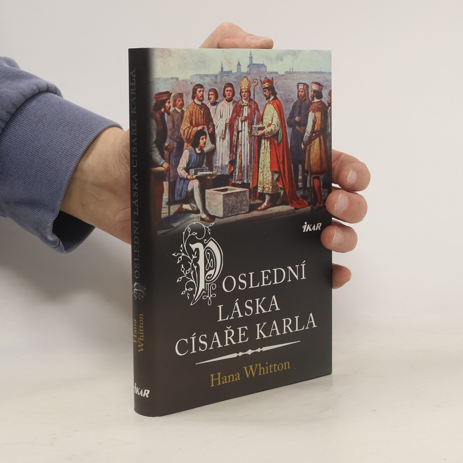Hana Whitton Poslední láska císaře Karla
