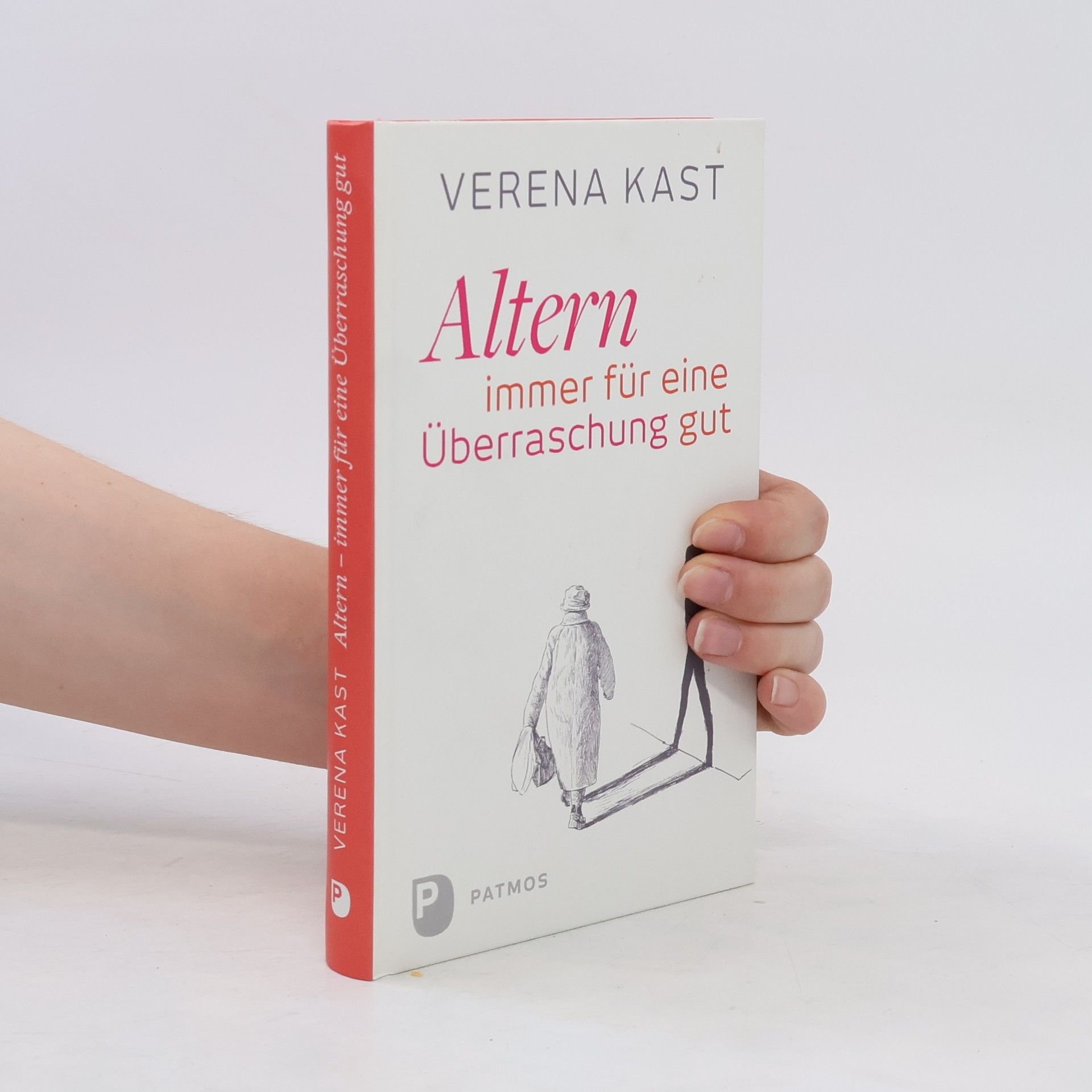 Verena Kast Altern - immer für eine Überraschung gut