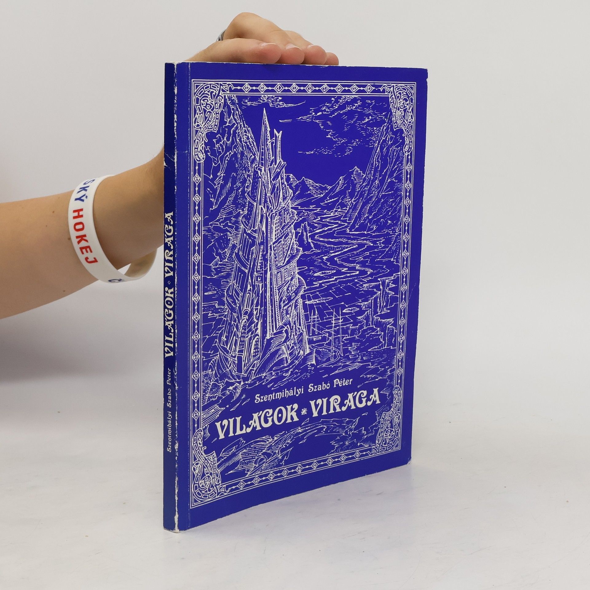 Szentmihályi Szabó Péter Világok Virága