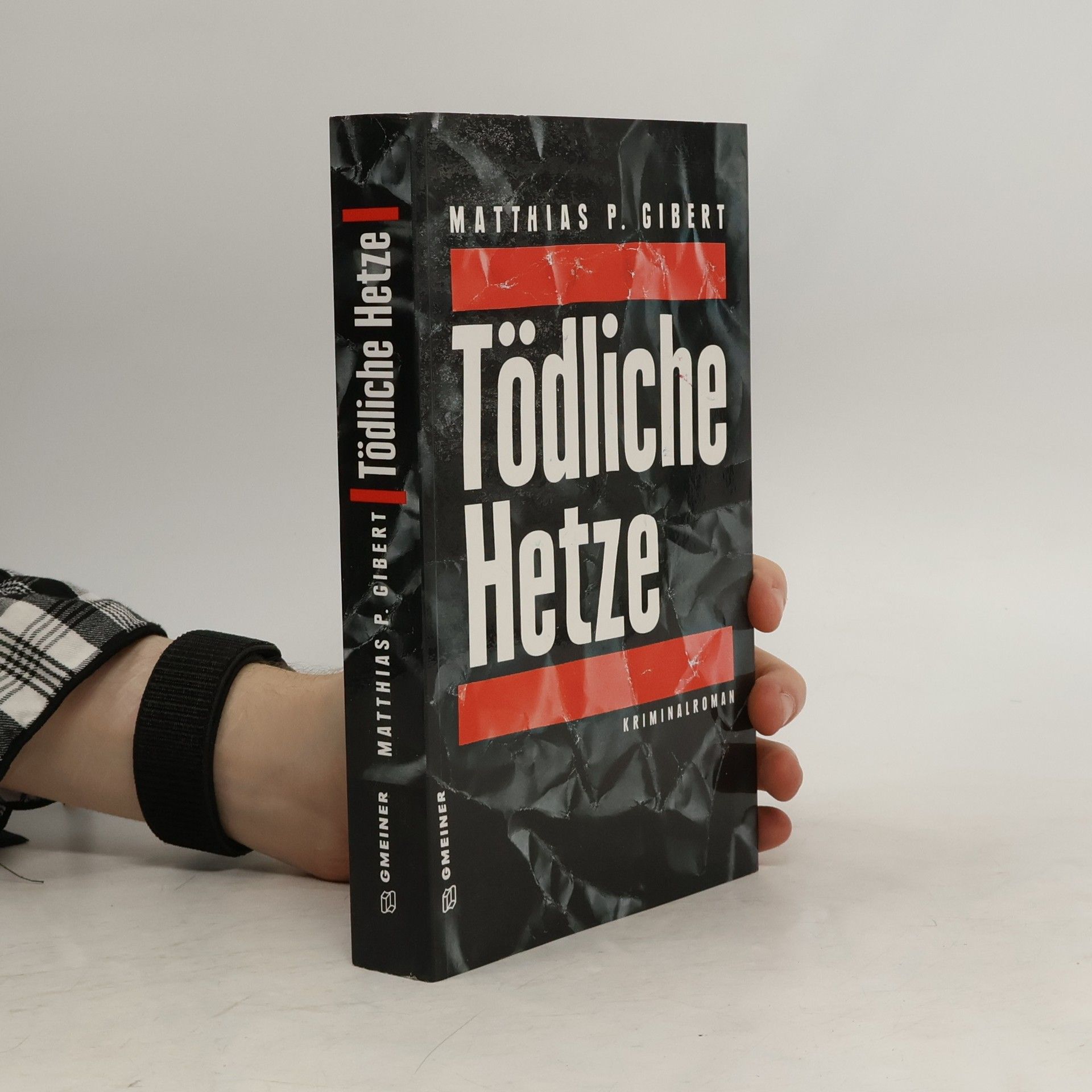 Matthias P. Gibert Tödliche Hetze