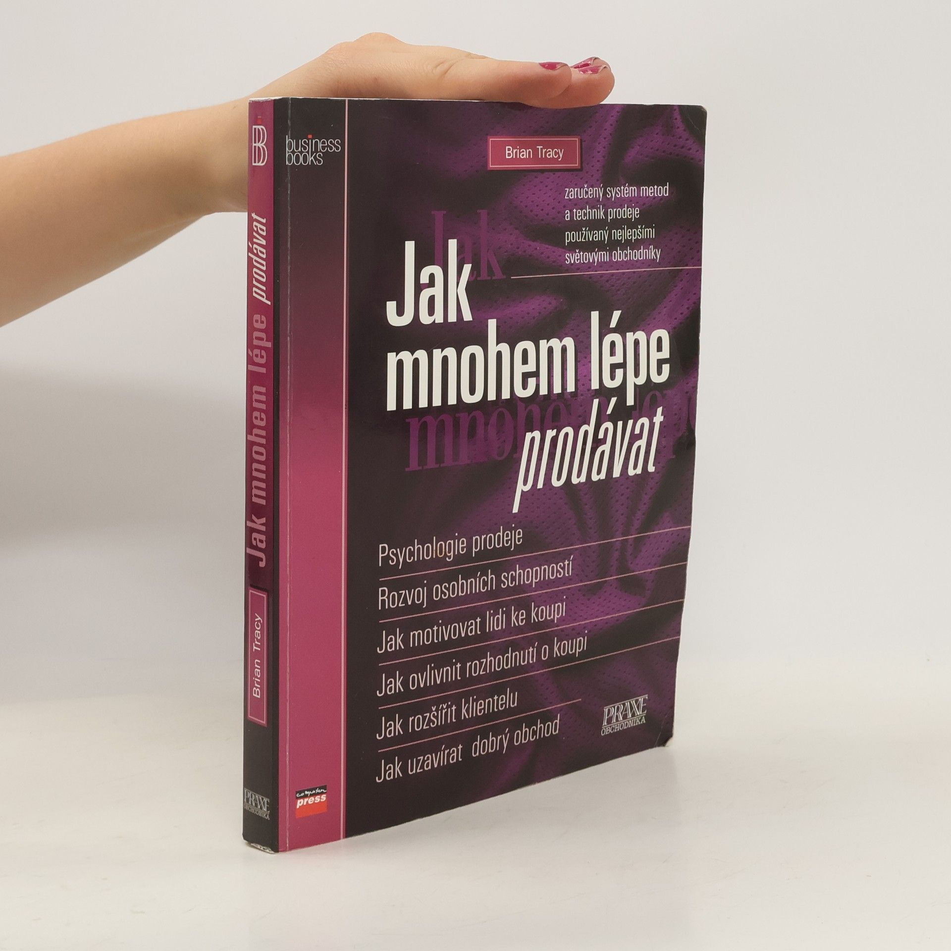 Brian Tracy Jak mnohem lépe prodávat
