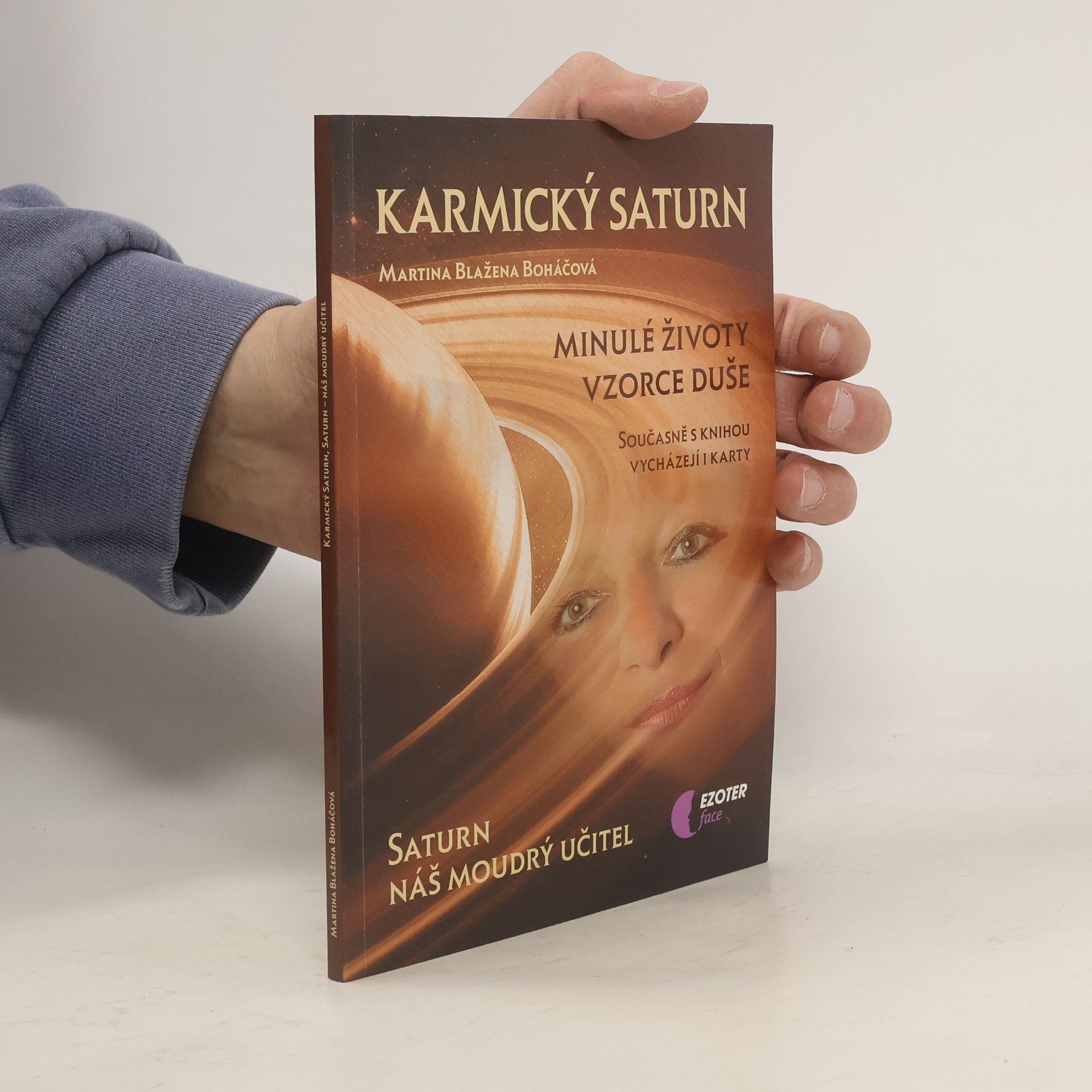 Martina Blažena Boháčová Karmický Saturn : Saturn - náš moudrý učitel : minulé životy, vzorce duše