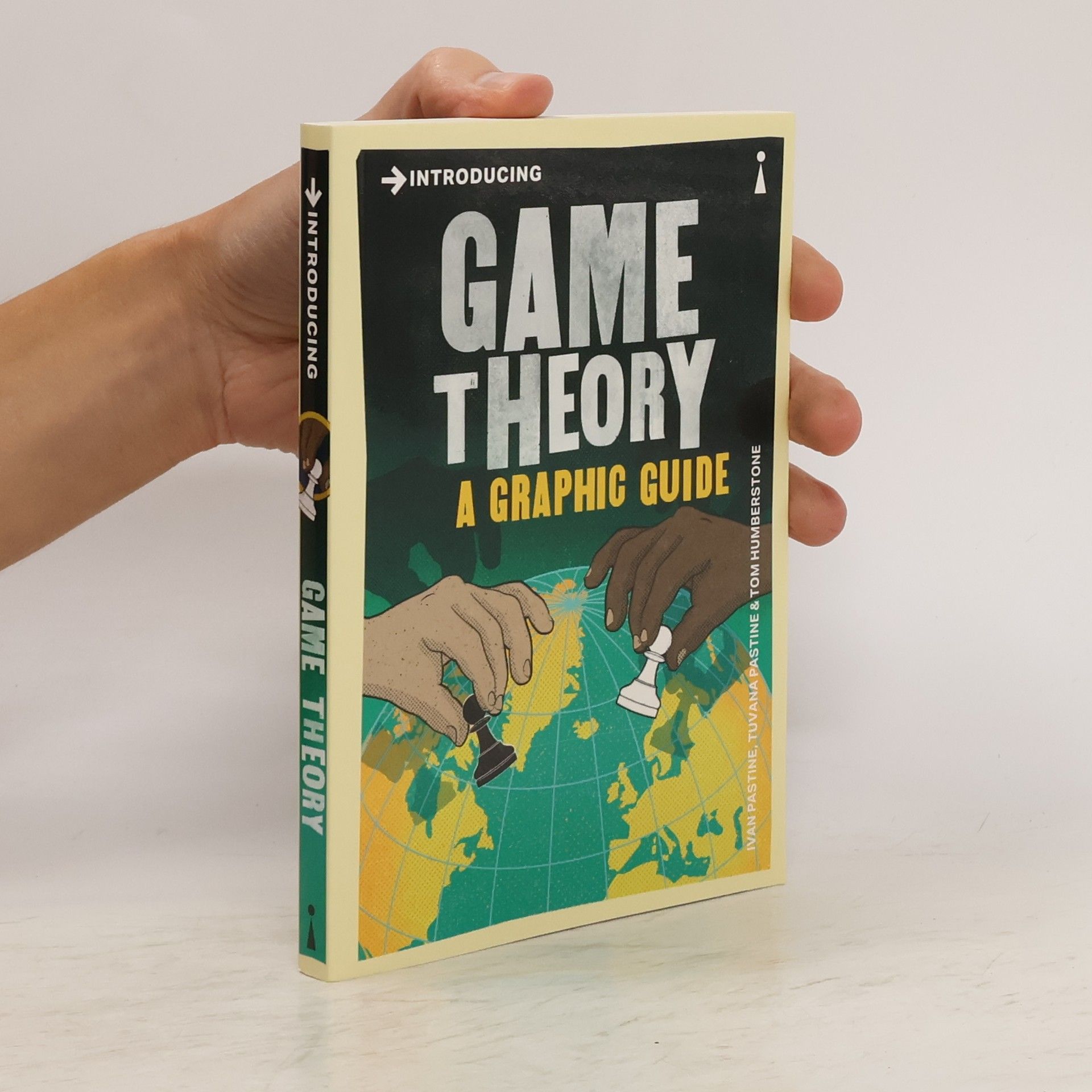 Ivan Pastine Introducing Game Theory: A Graphic Guide