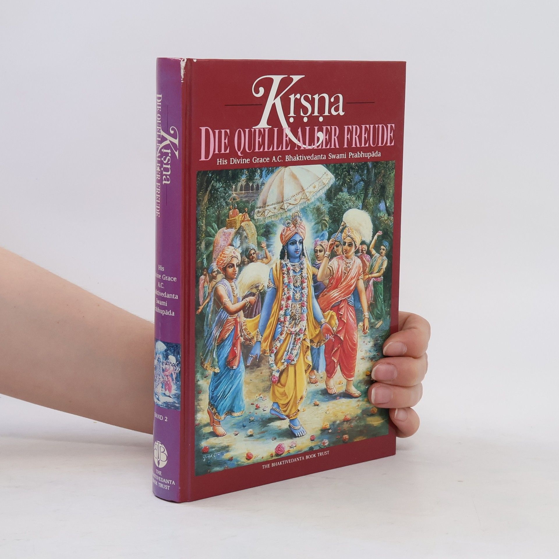 A. C. Bhaktivedanta Swami Prabhupada Krsna. Die quelle aller Freude 2