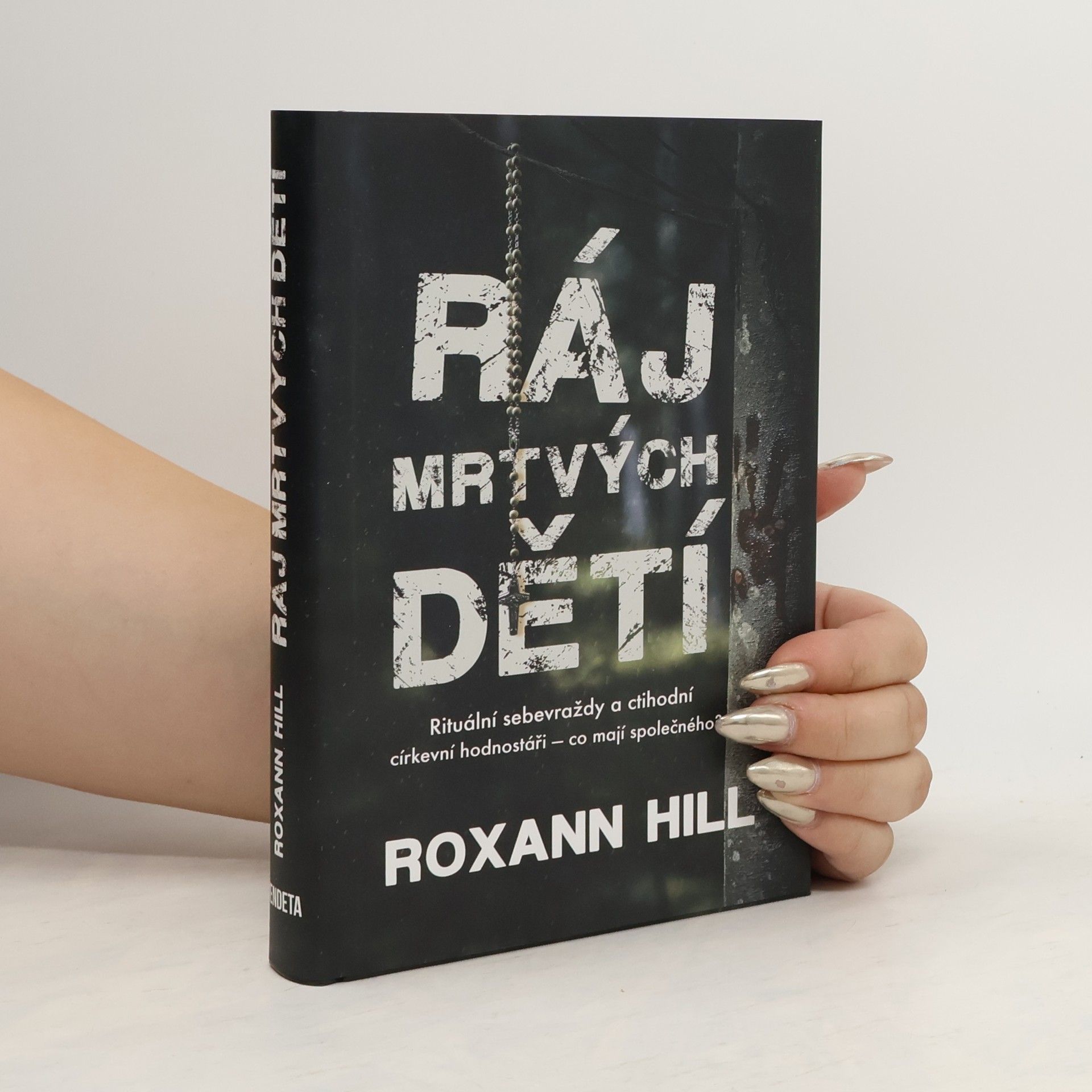 Roxann Hill Ráj mrtvých dětí