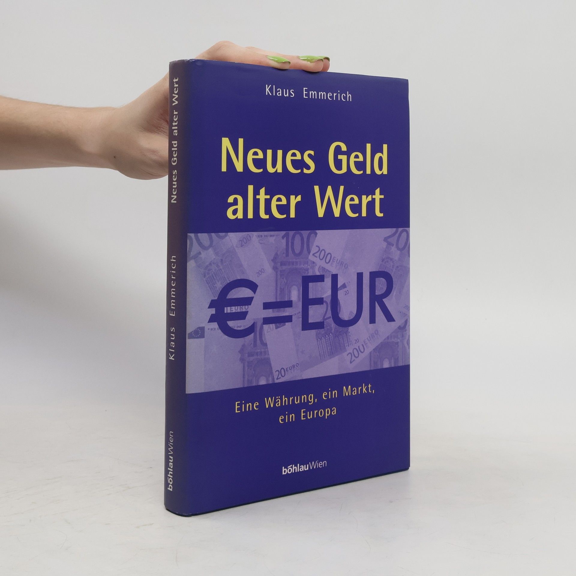 Klaus Emmerich Neues Geld - alter Wert