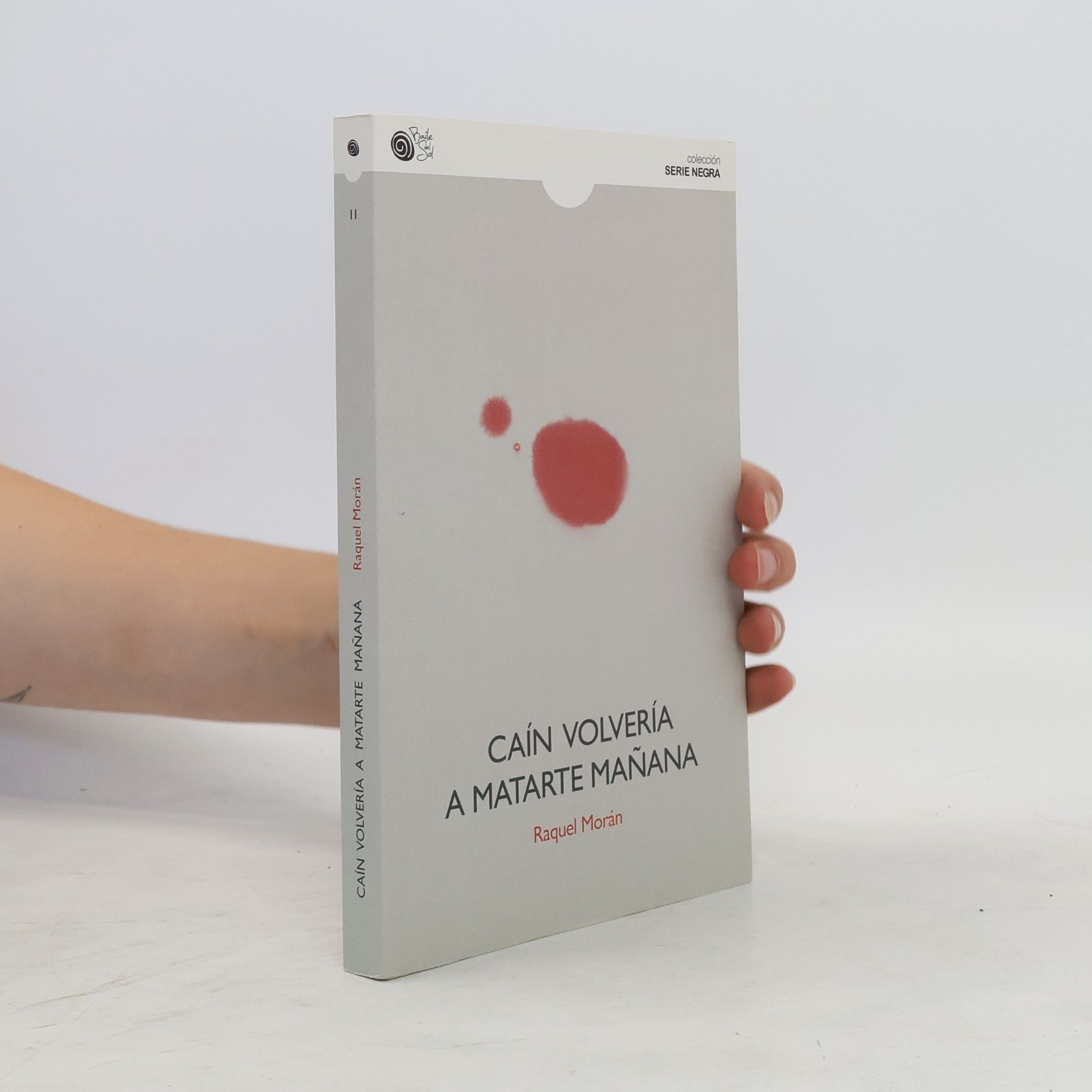 Raquel Morán Caín volvería a matarte mañana