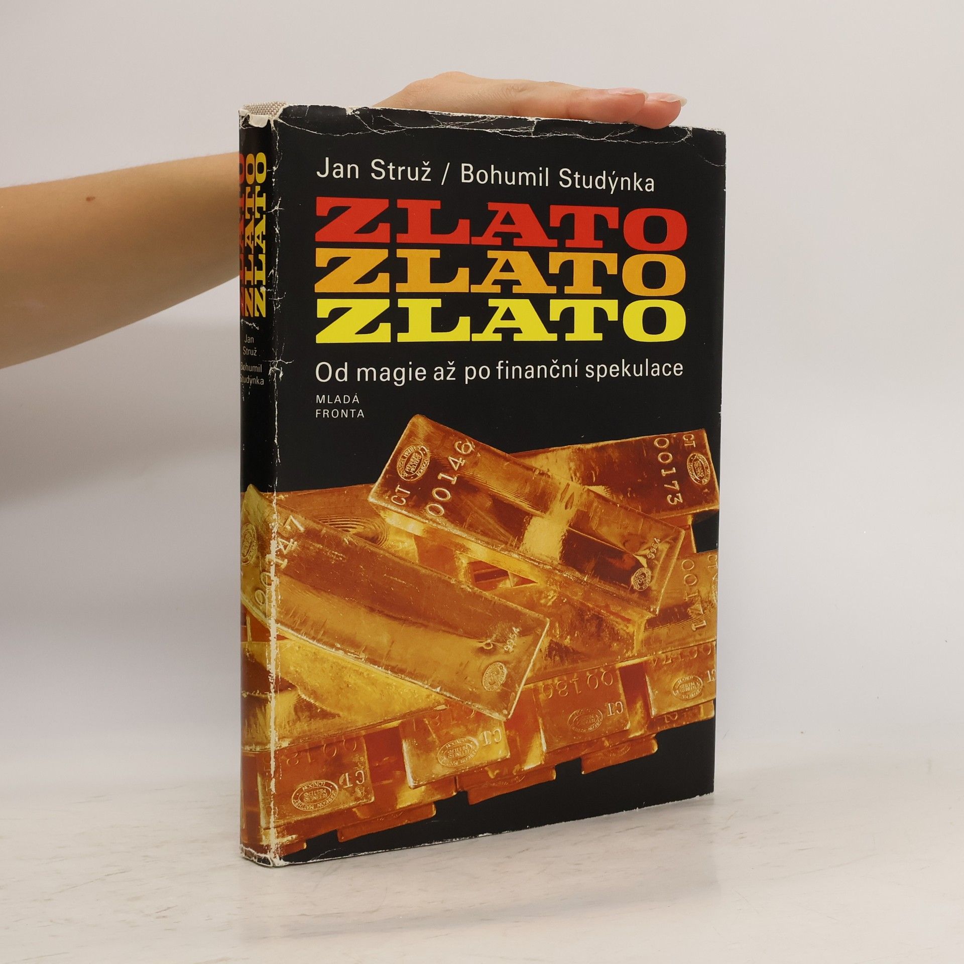 Jan Struž Zlato, zlato, zlato. Od magie až po finanční spekulace