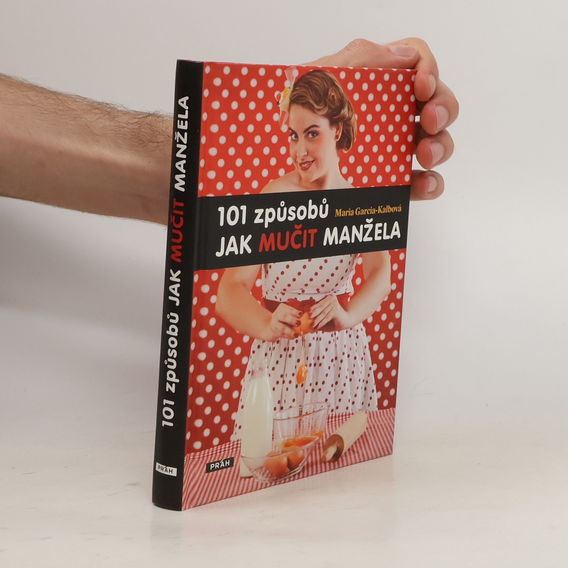 Maria GarciaKalb 101 způsobů jak mučit manžela