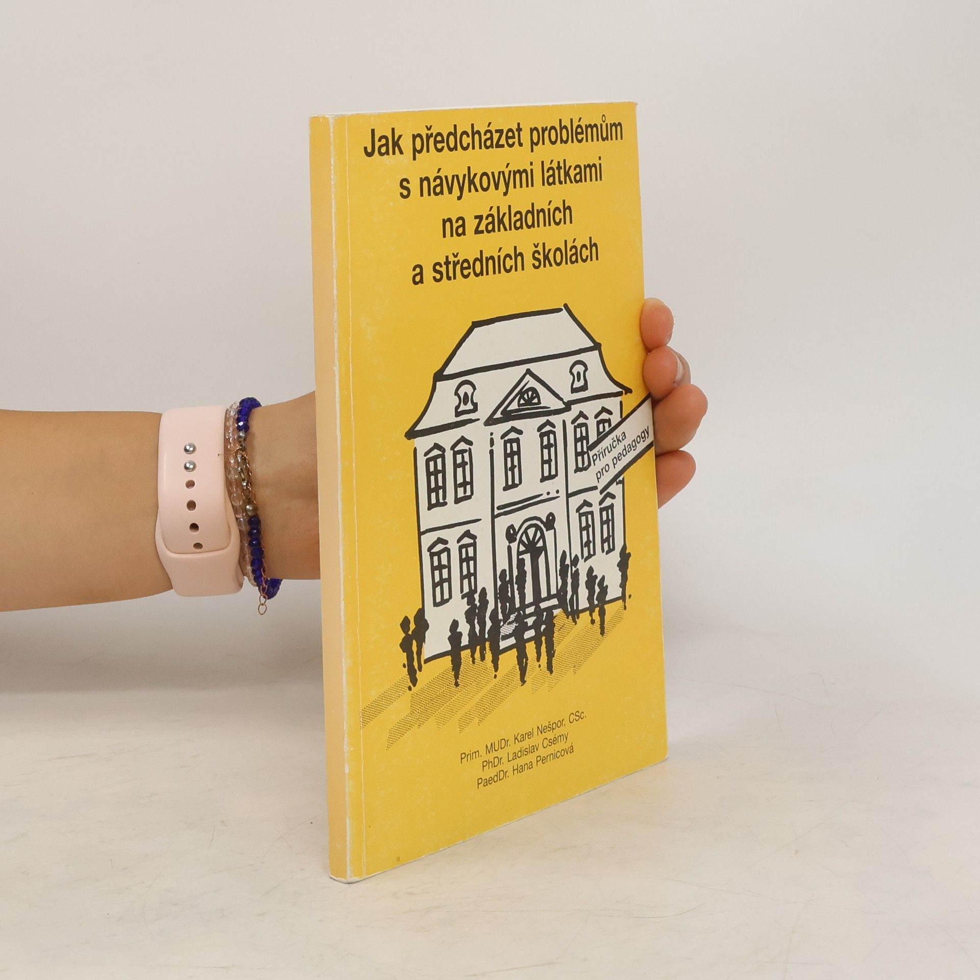 Autorenkollektiv Jak předcházet problémům s návykovými látkami na základních a středních školách